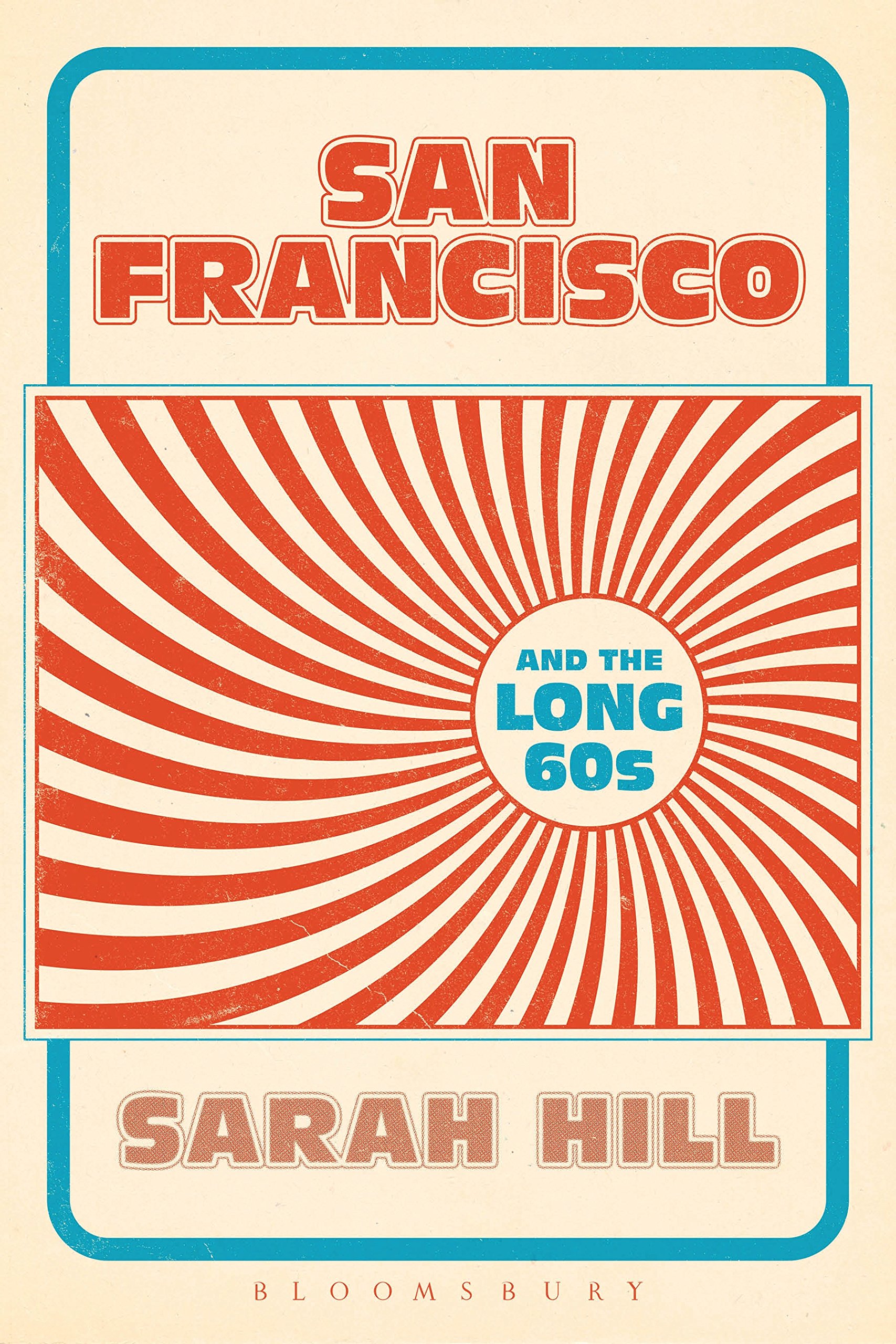 San Francisco and the Long 60s comprendre les origines réelles des crises politiques américaines