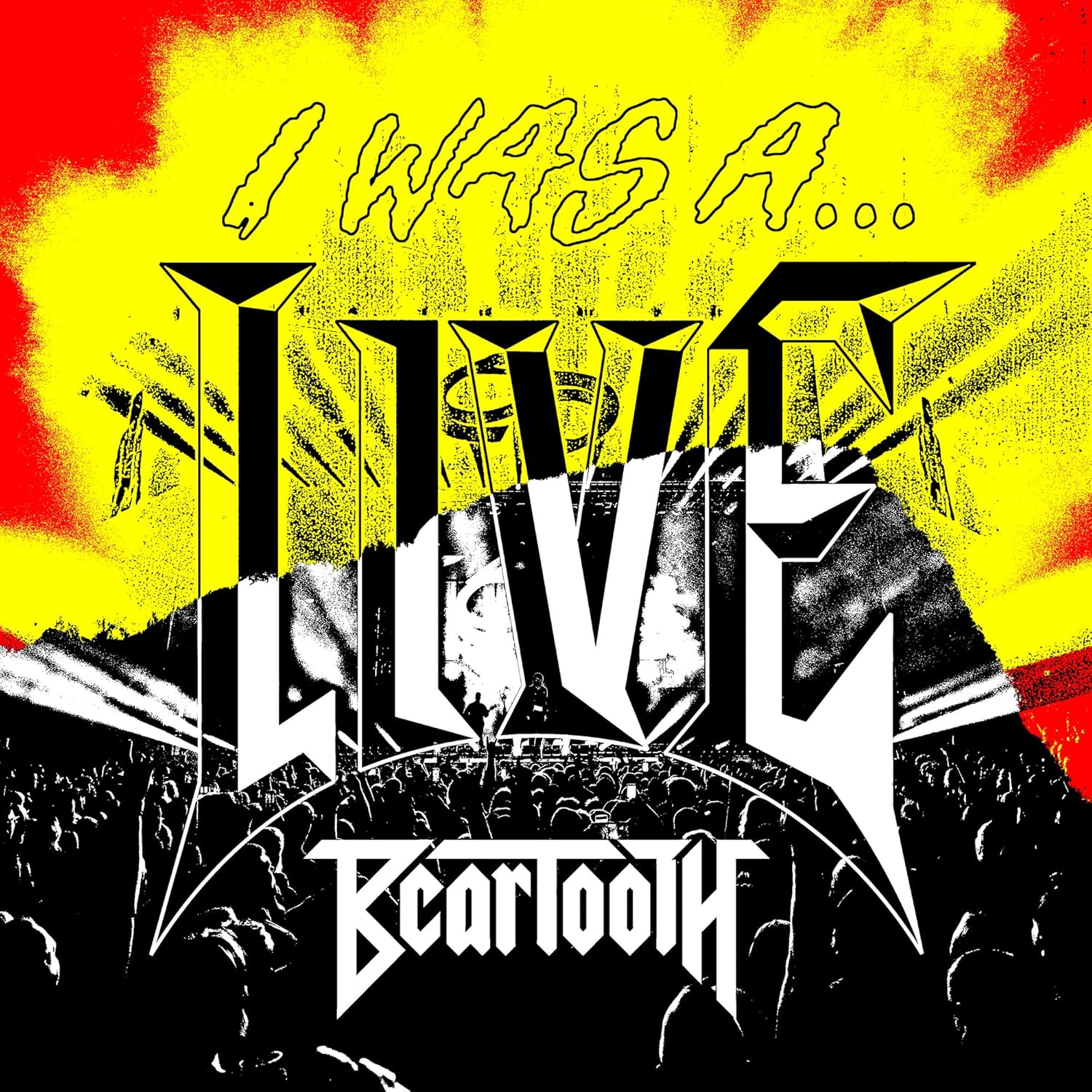 I Was A...LIVE por Beartooth — capa do álbum