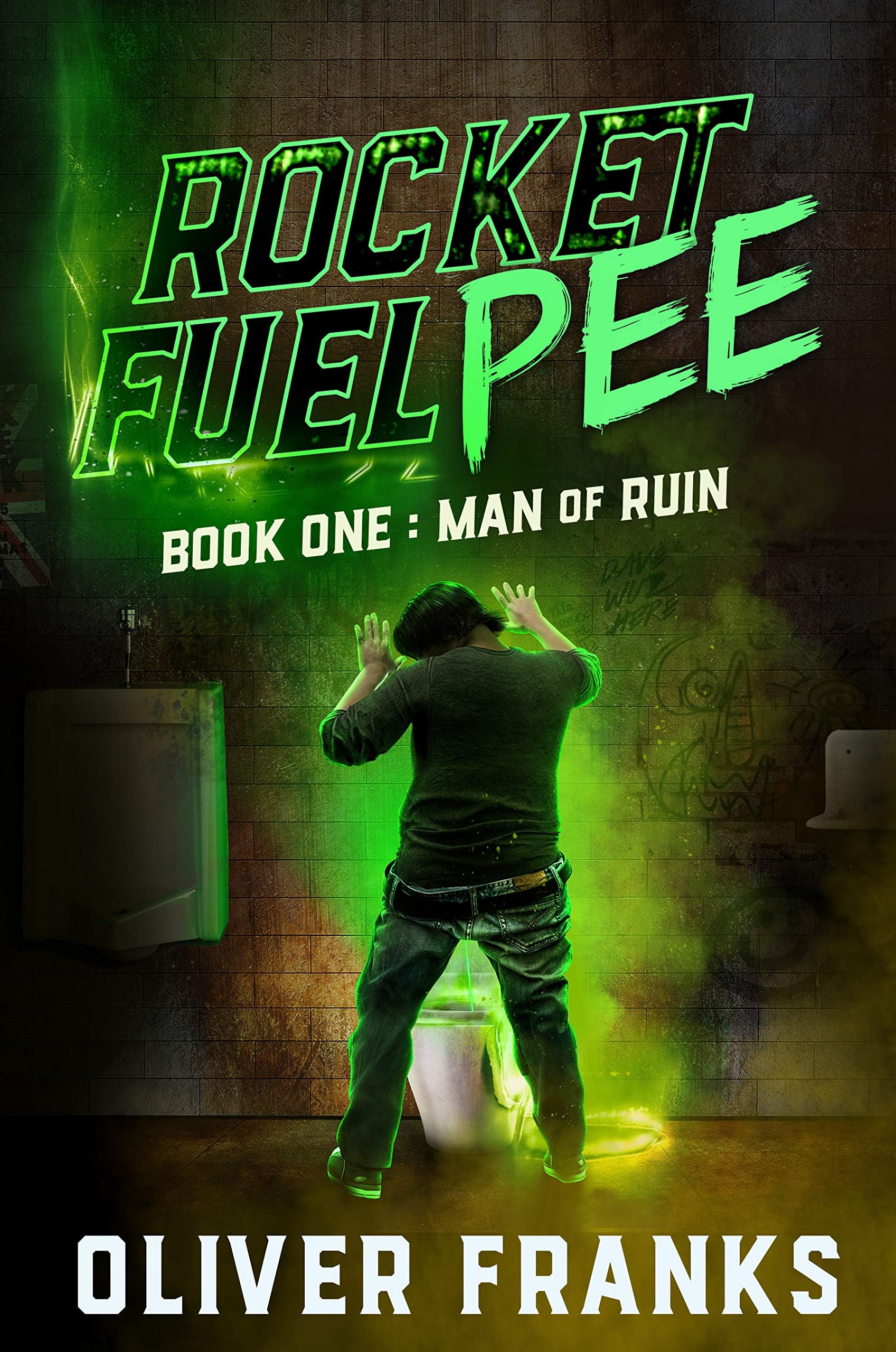 Rocket Fuel Pee: Man of Ruin: A dark comedy science fiction tale