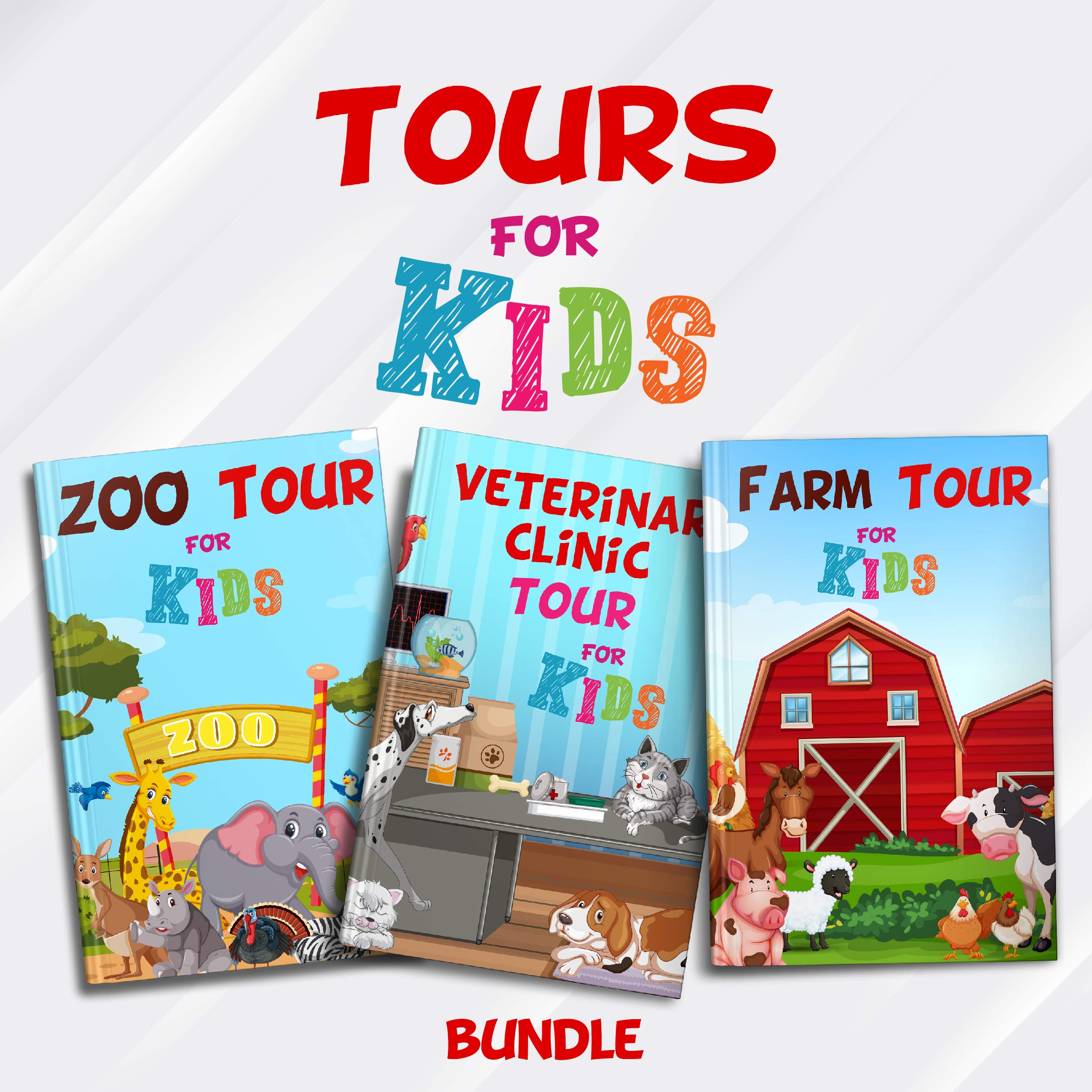 Tours for children / Learn all about life at the farm, zoo and veterinary clinic / Bundle: Fun illustrations for toddlers, preschoolers and kindergartens. An excellent learning gift.