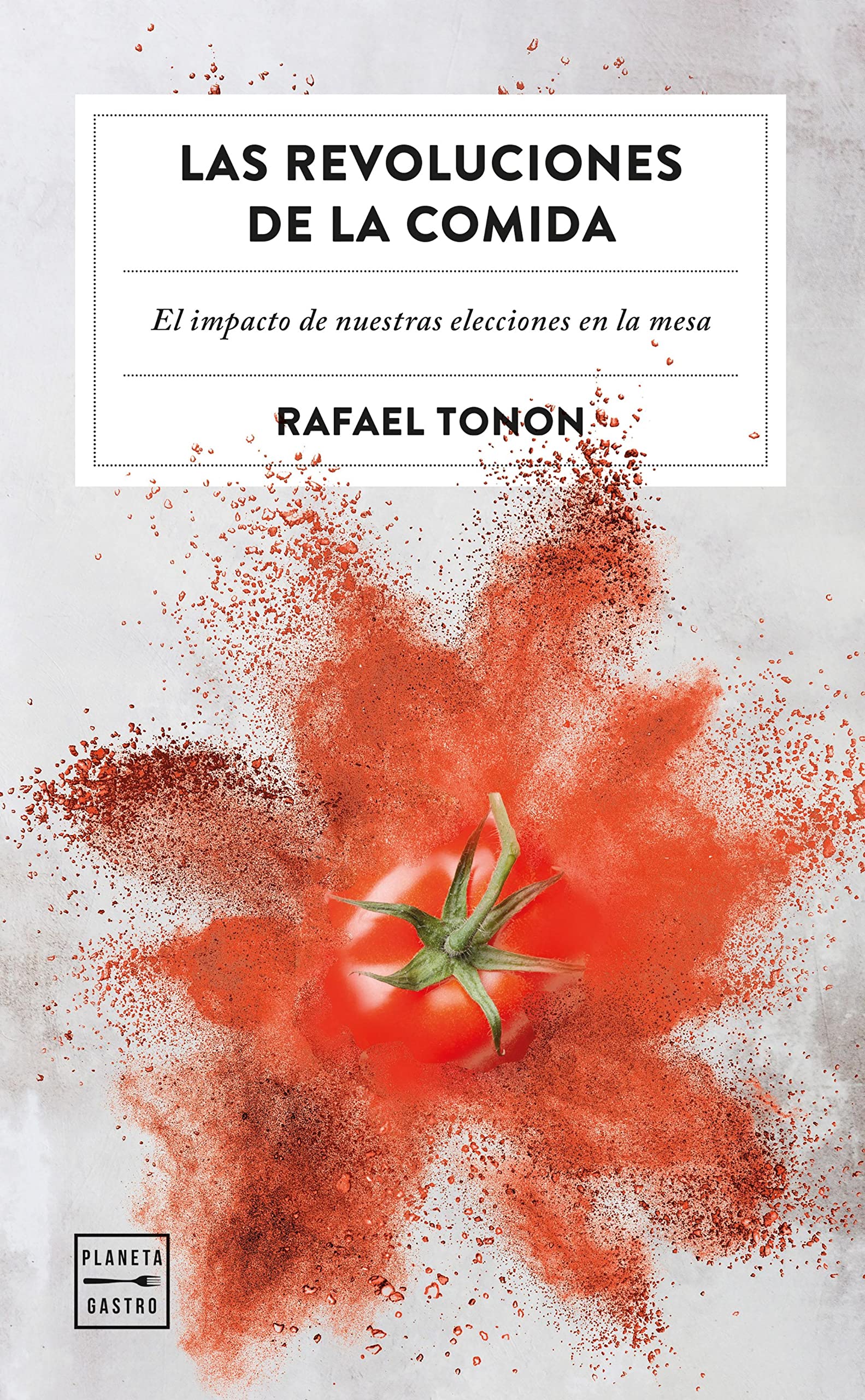 Las revoluciones de la comida (Ensayo) (Spanish Edition)