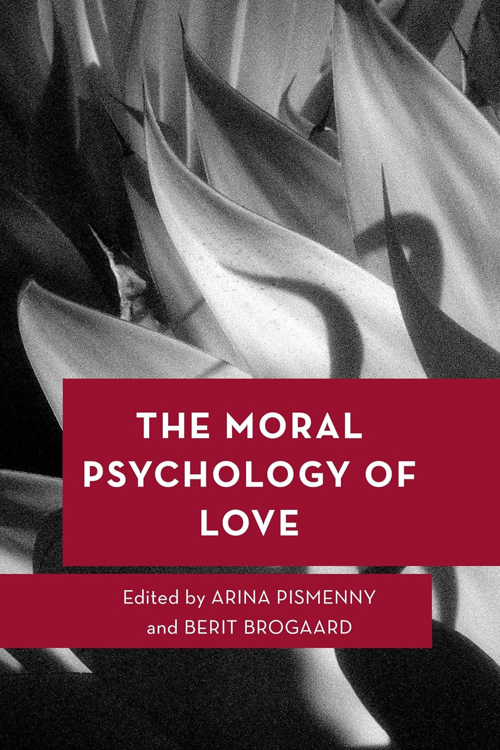 The Moral Psychology of Love      Kindle Edition