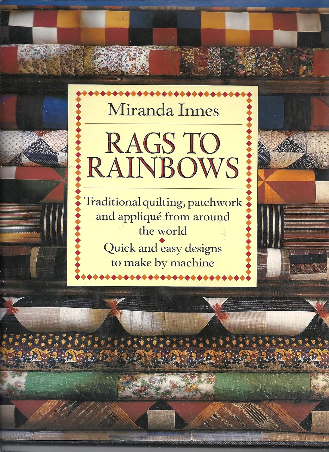 Amazon | Rags to Rainbows: Traditional Quilting, Patchwork, and ...