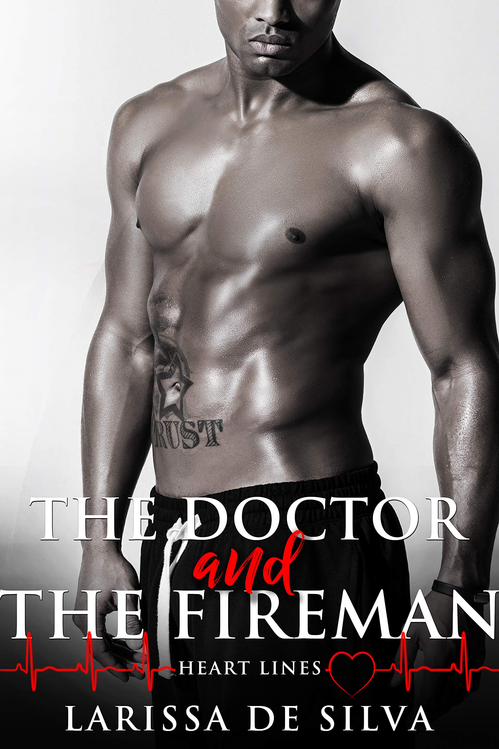 The Doctor and The Fireman: A Slow Burn Small Town Romance (Heart Lines)