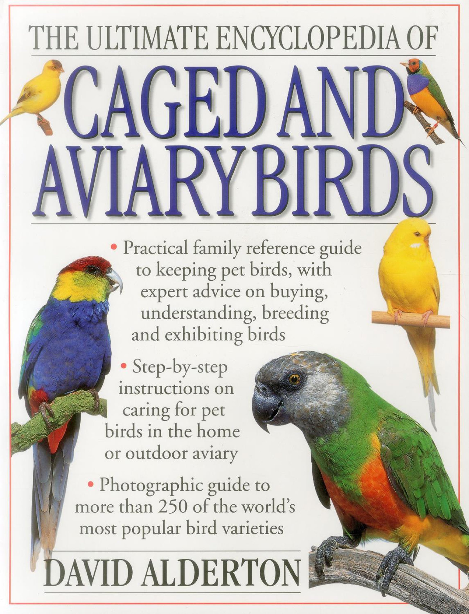 Ultimate Encyclopedia of Caged and Aviary Birds