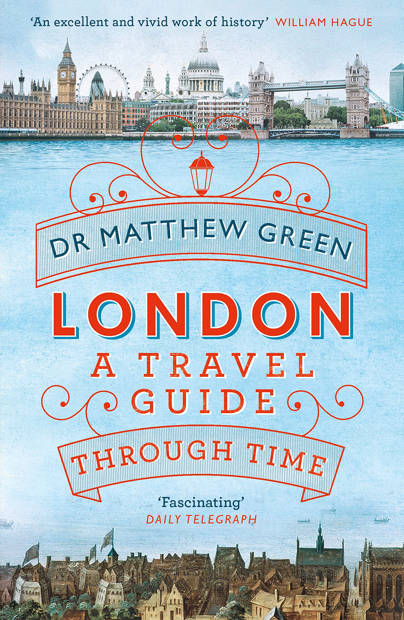 London A Travel Guide Through Time by Dr Matthew Green (Paperback Book)