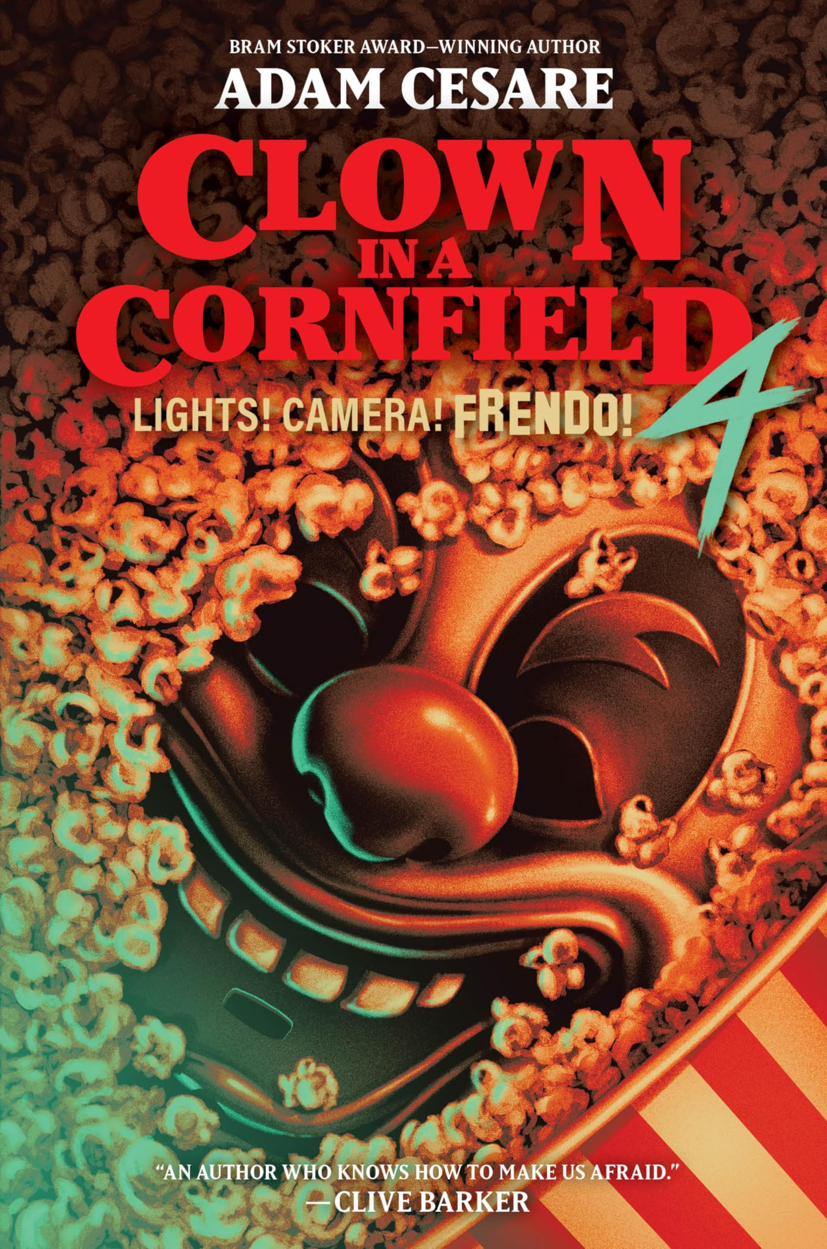Lights! Camera! Frendo!: A Horror Novel from the Author of "Clown in a Cornfield" - Blood and Guts on a Hollywood Movie Set!