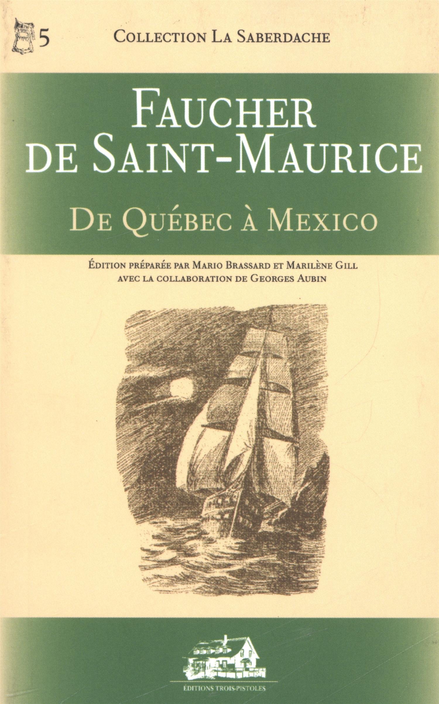 De Québec à Mexico Saint-Maurice, Faucher de