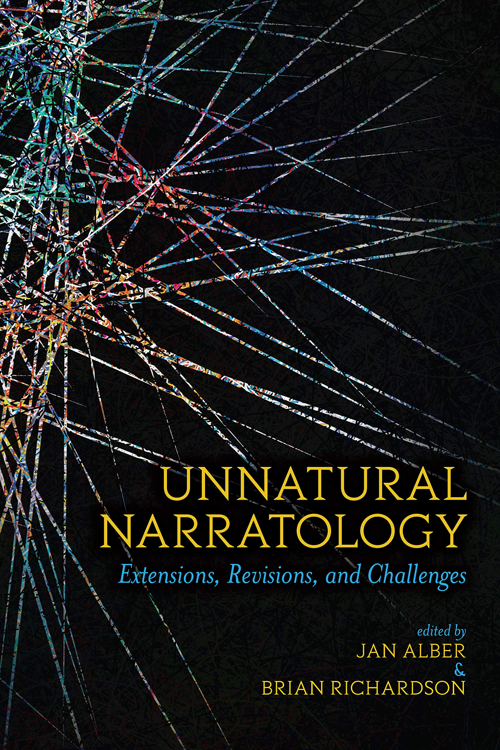 Unnatural Narratology: Extensions, Revisions, and Challenges (Theory and Interpretation of Narrative) (English Edition)