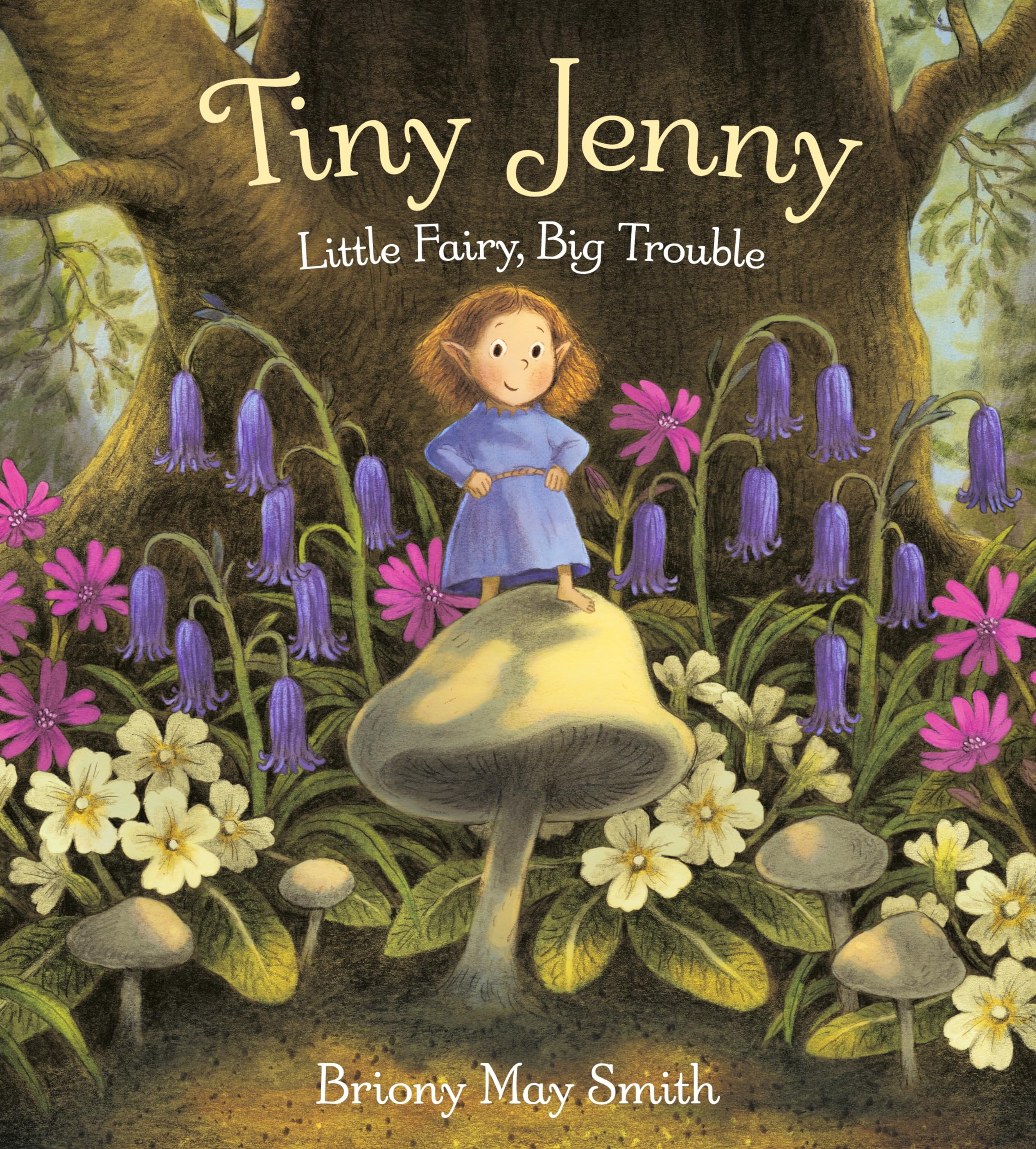 Tiny Jenny: Little Fairy, Big Trouble: A magical tale of found family from the creator of Scottish Waterstones' Book of the Month, Margaret's Unicorn, for ages 4, 5, 6
