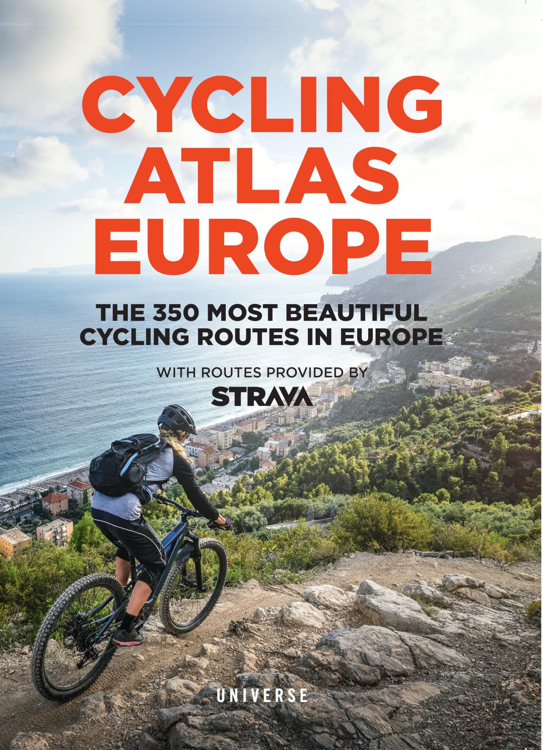 Cycling Atlas Europe: The 350 Most Beautiful Cycling Routes in Europe: The 350 Most Beautiful Cycling Trips in Europe (Cycling Atlases)