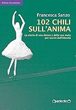 102 chili sullanima La storia di una donna e della sua muta per uscire dallobesit