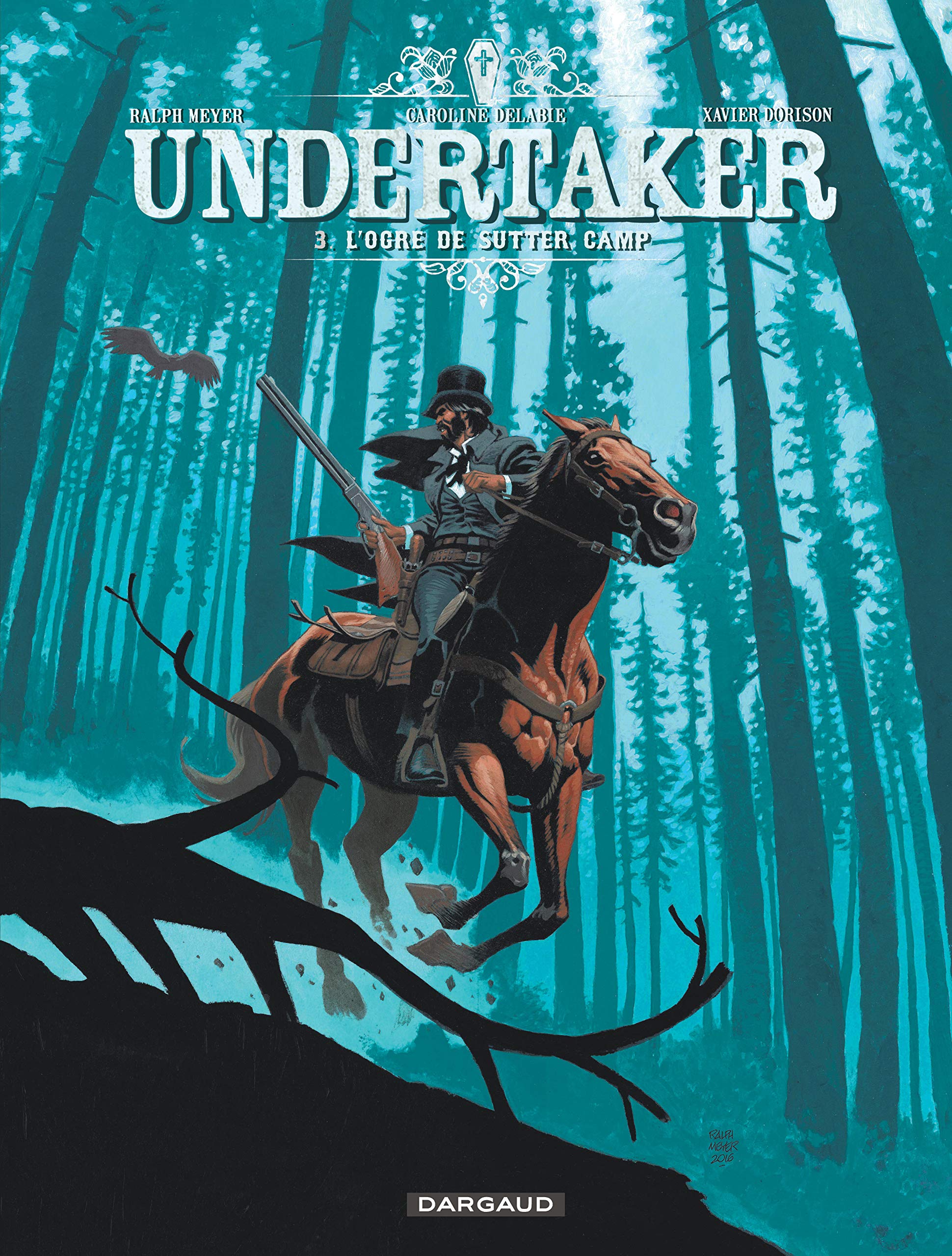 DARGAUD Undertaker - Tome 3 - L'Ogre de Sutter Camp
