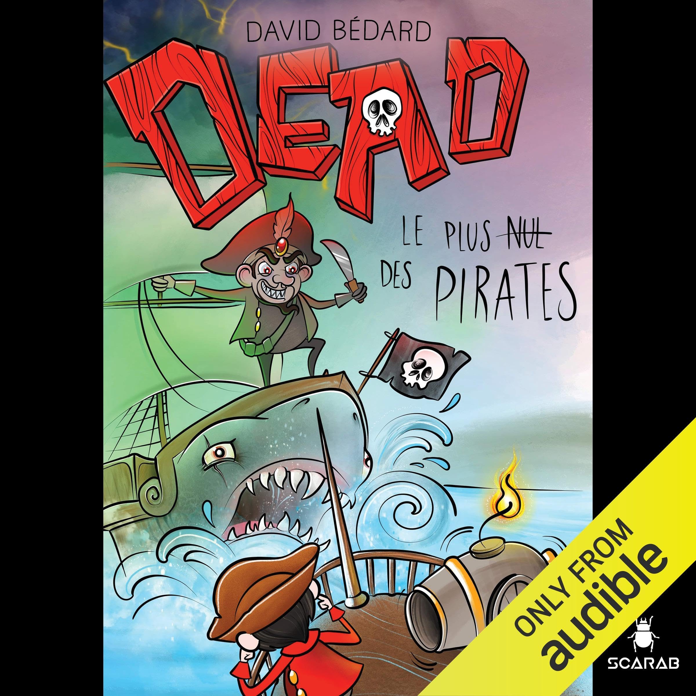Dead: Le plus nul des pirates [Dead: The Lamest Pirate]