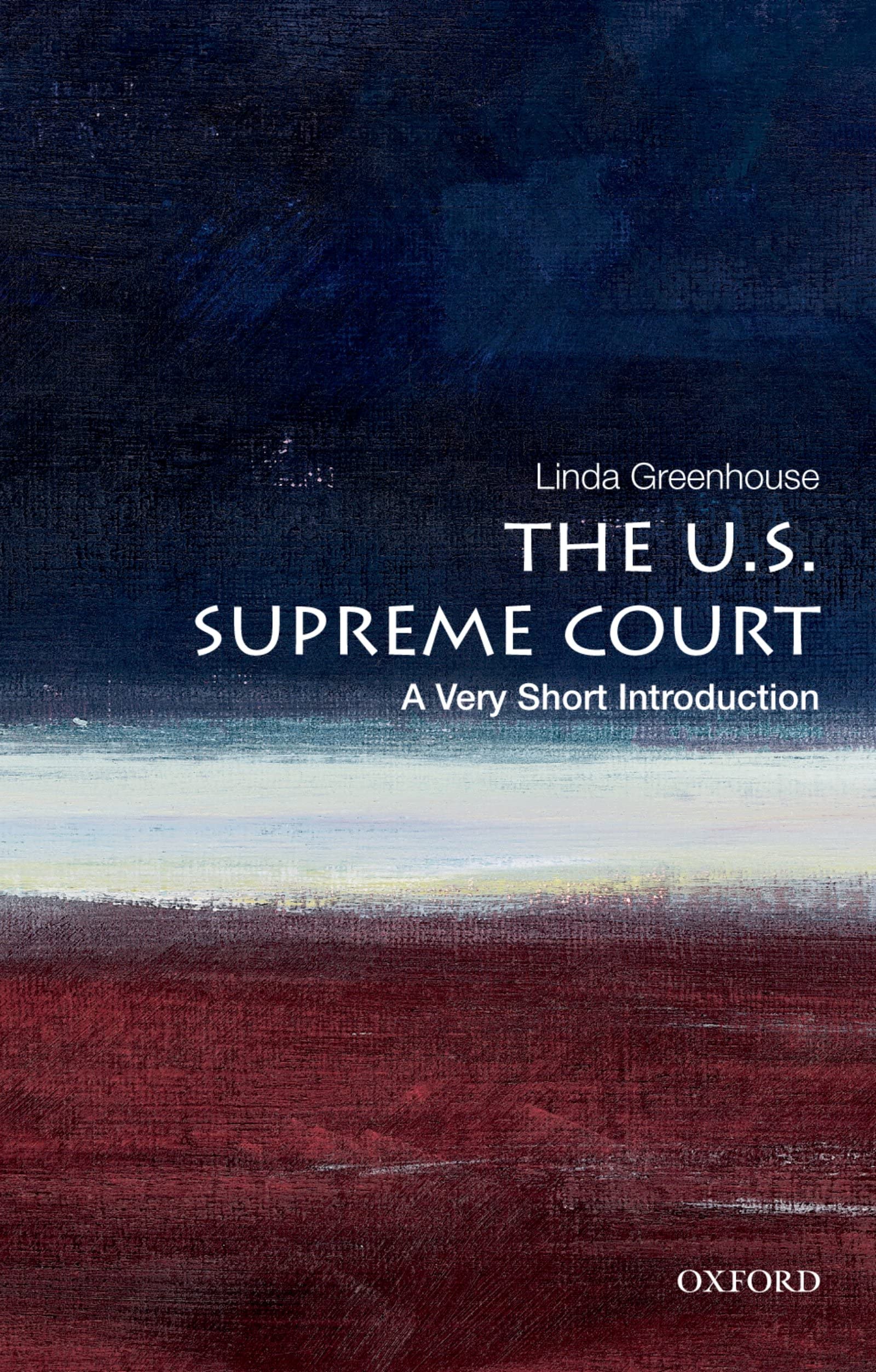 The U.S. Supreme Court: A Very Short Introduction (Very Short Introductions)