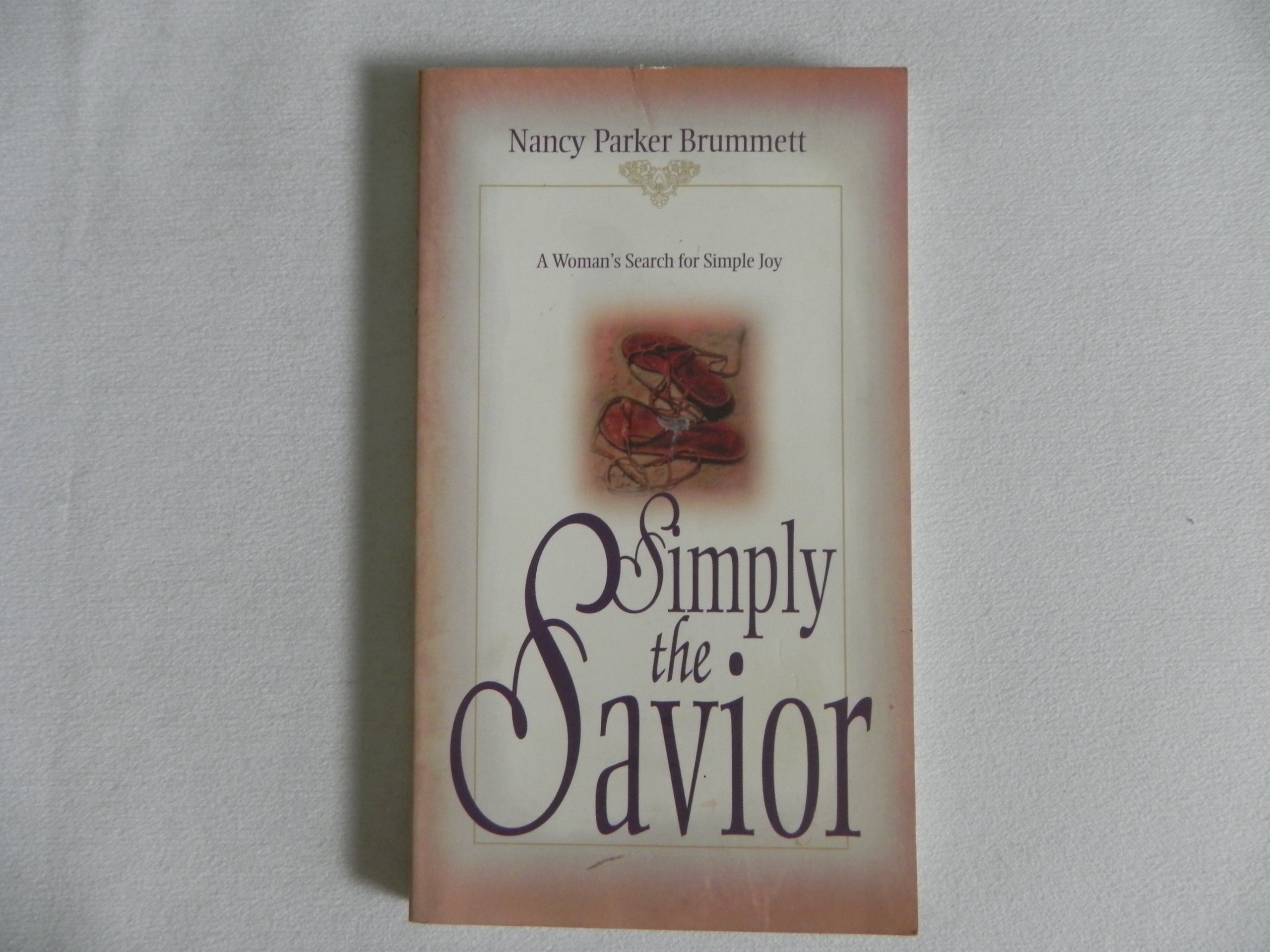 Buy Simply the Savior (A Women's Search for Simple Joy Simple the Savior) — BookShops.in