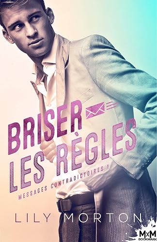 Briser les règles: Messages contradictoires, T1