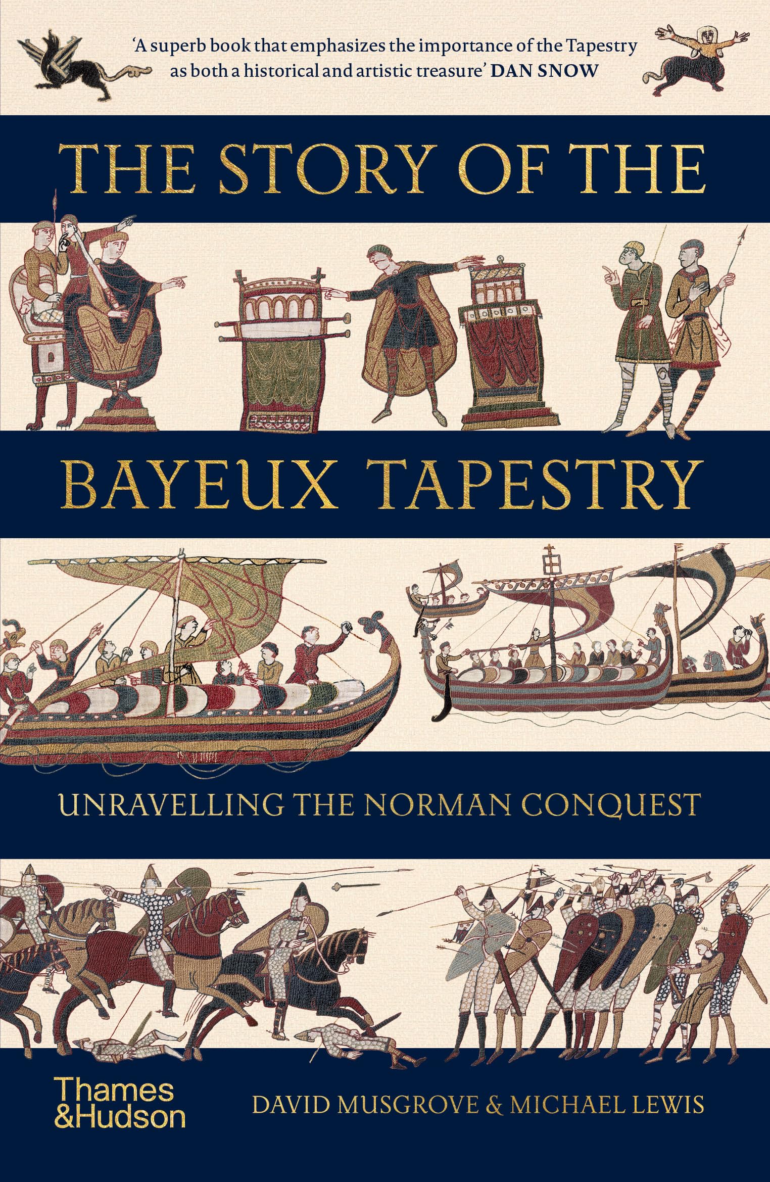 The Story of the Bayeux Tapestry: Unravelling the Norman Conquest