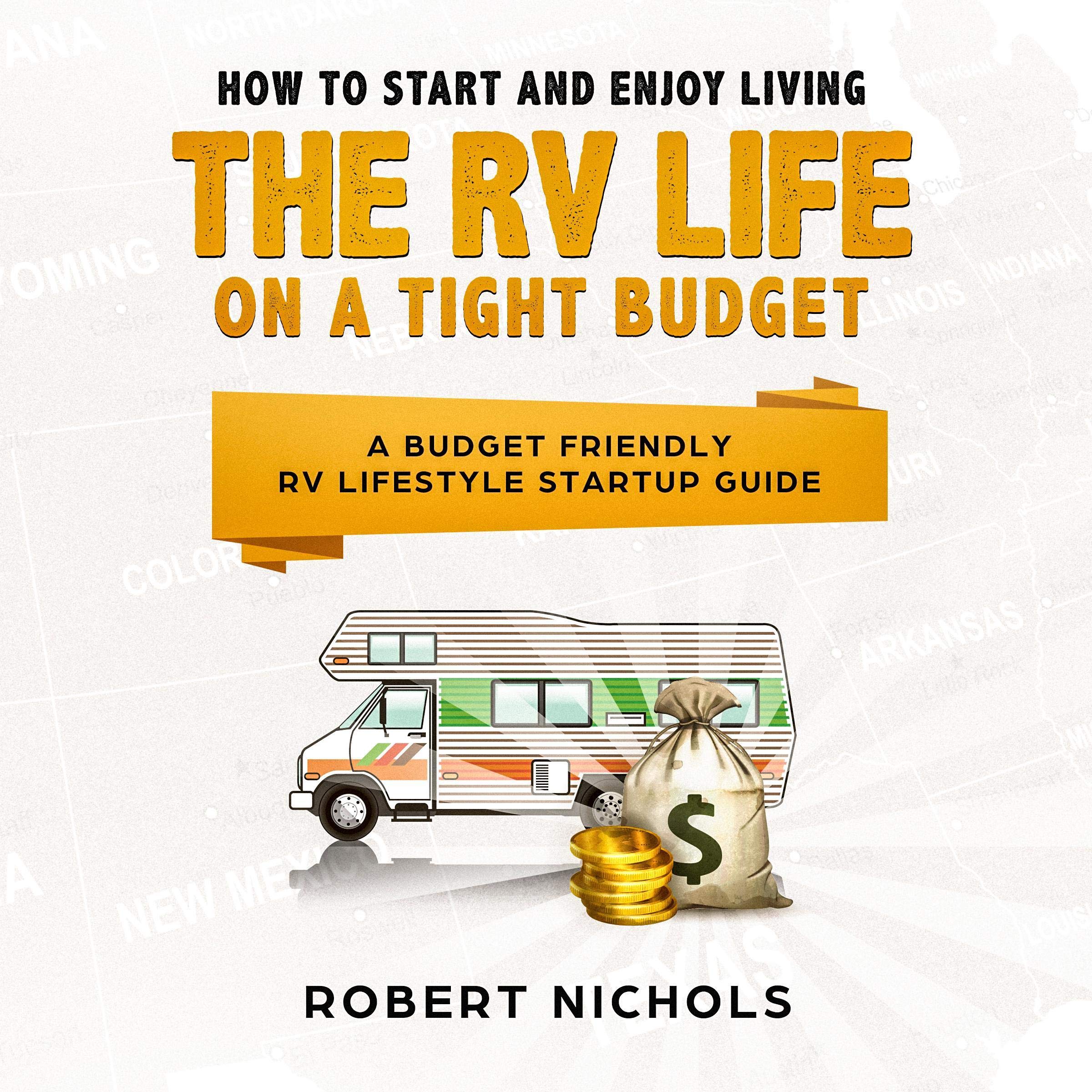Cover art for How to Start and Enjoy Living the RV Life on a Tight Budget