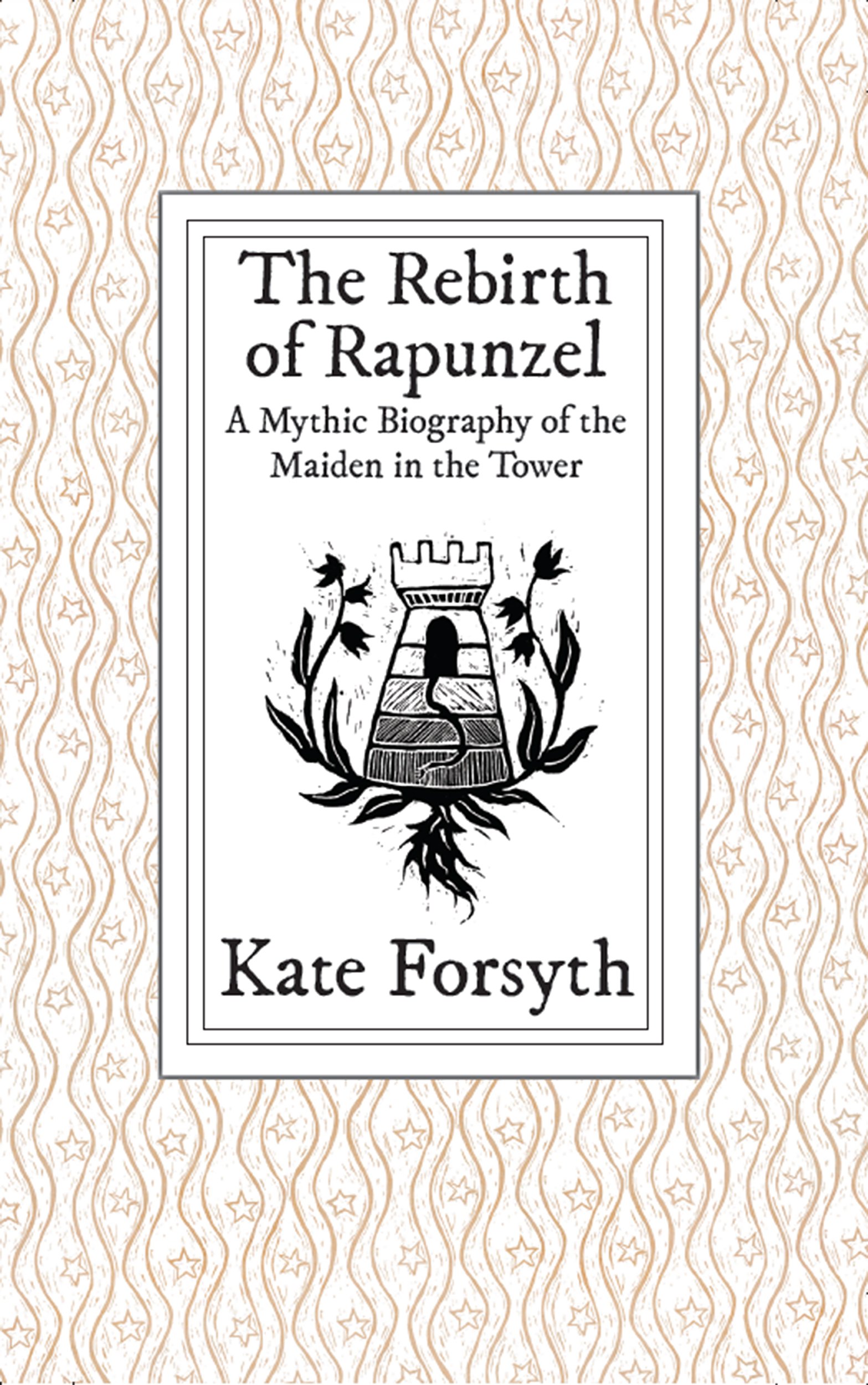 Cover of The Rebirth of Rapunzel: A Mythic Biography of the Maiden in the Tower