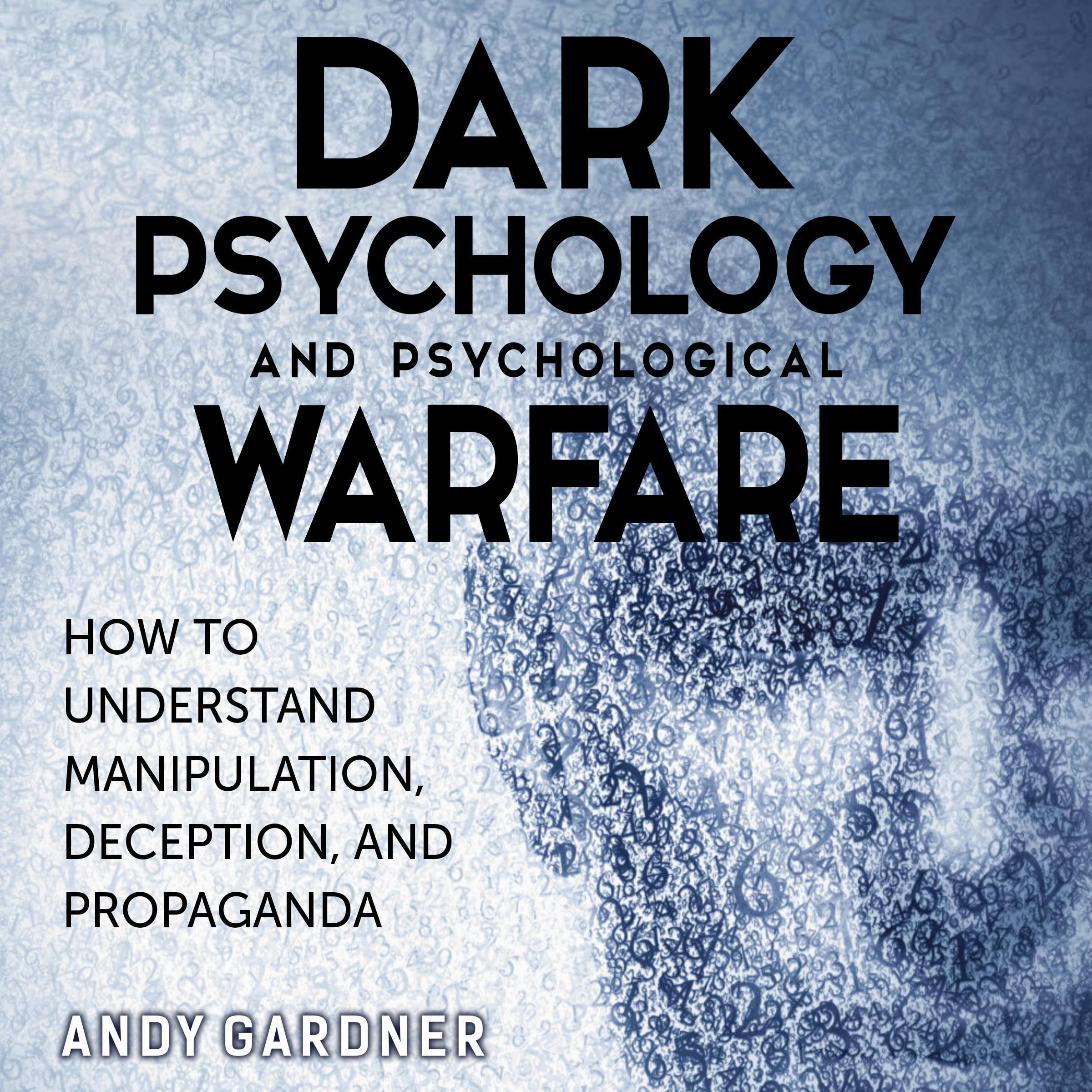 Dark Psychology and Psychological Warfare