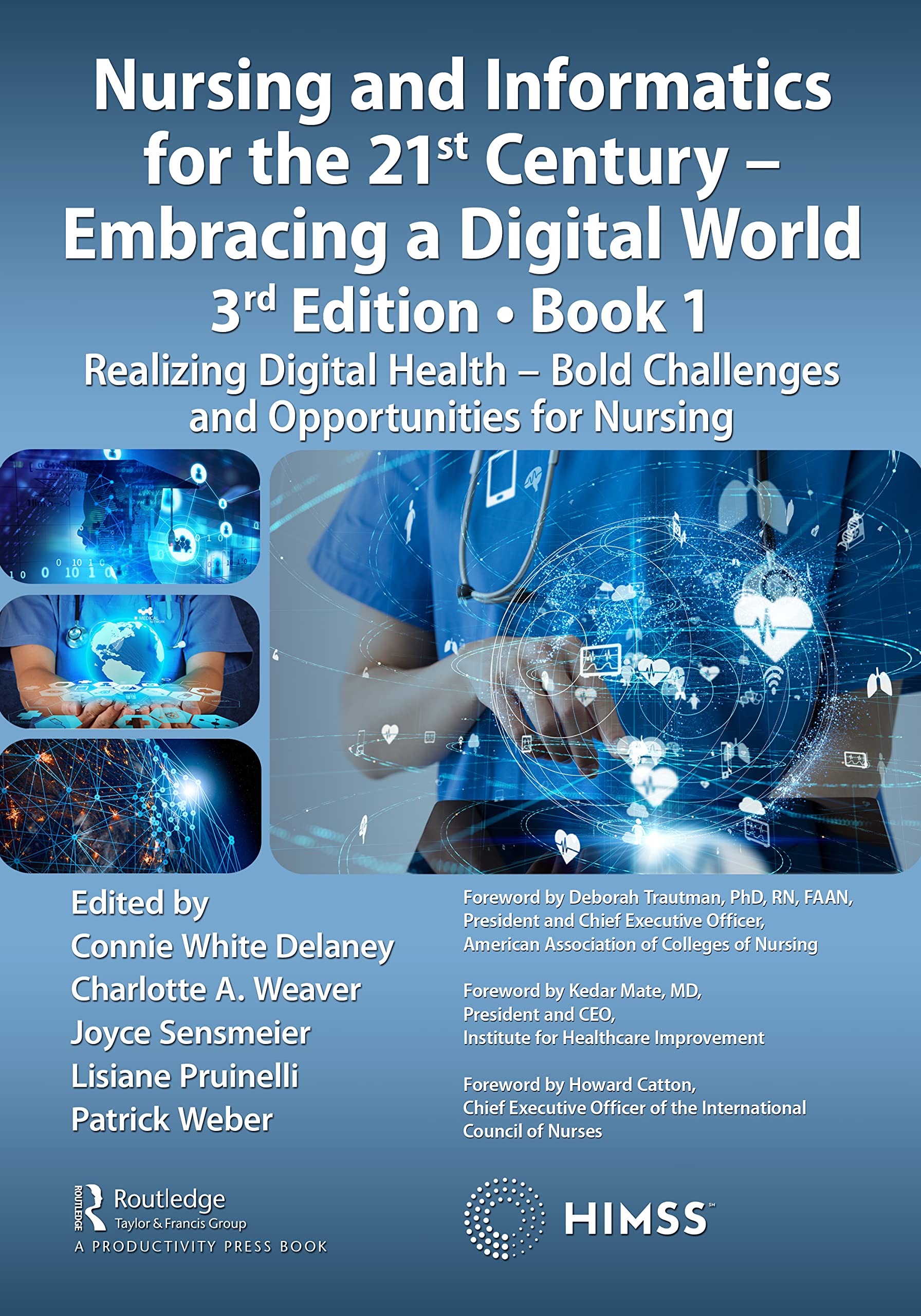 Buy Nursing and Informatics for the 21st Century - Embracing a Digital World: Realizing Digital Health - Bold Challenges and Opportunities for Nursing (Himss, 1) — BookShops.in