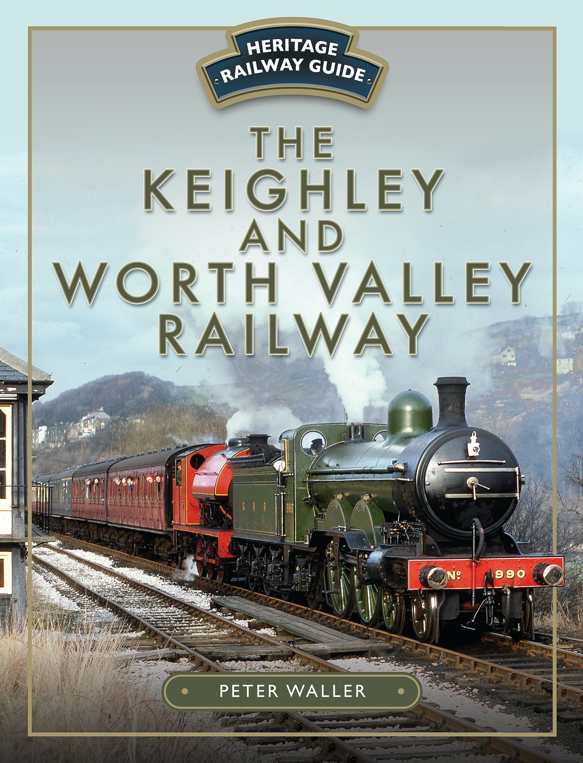 The Keighley and Worth Valley Railway (Heritage Railway Guide)