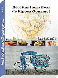 Receitas Lucrativas de Pipoca Gourmet