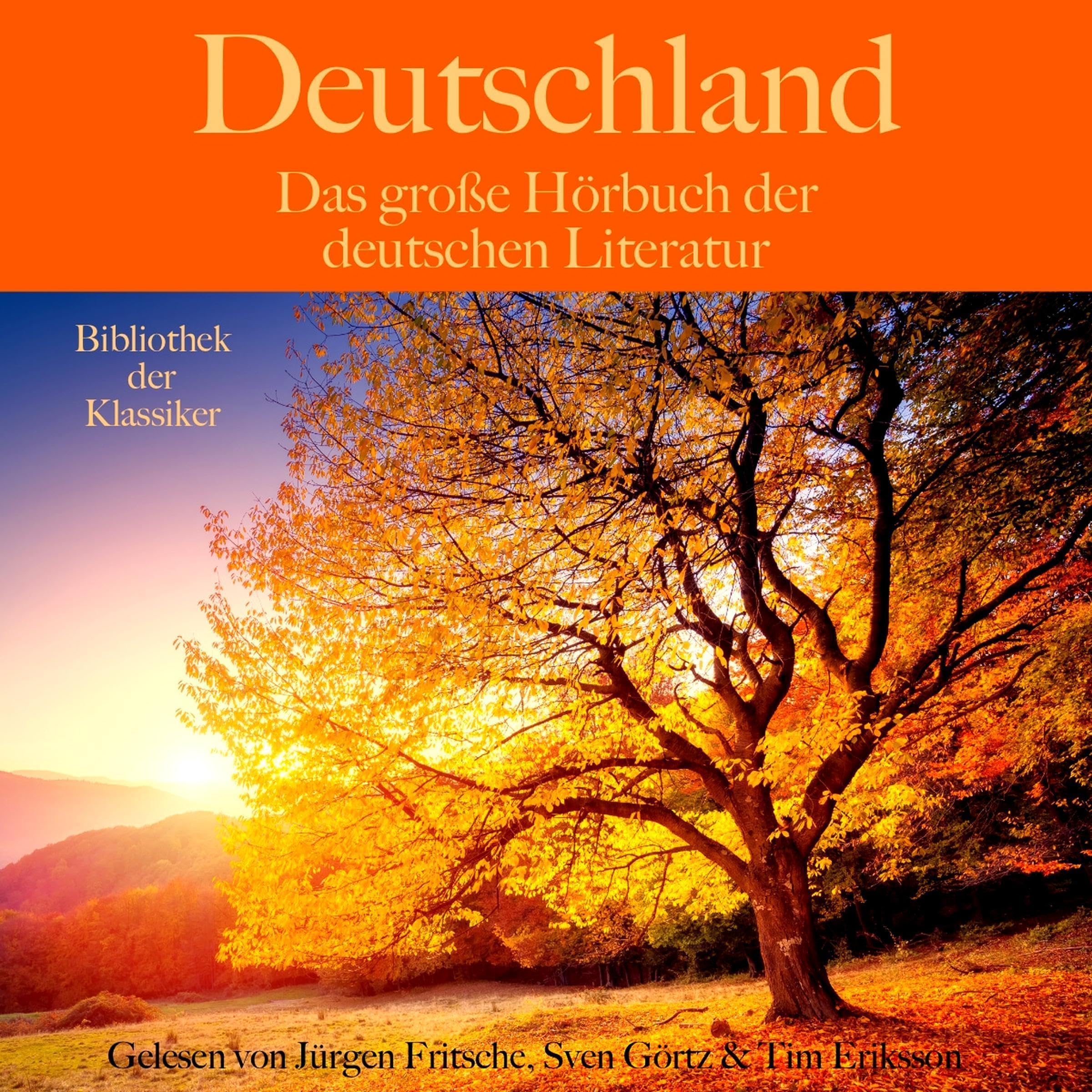 Deutschland - Das große Hörbuch der deutschen Literatur