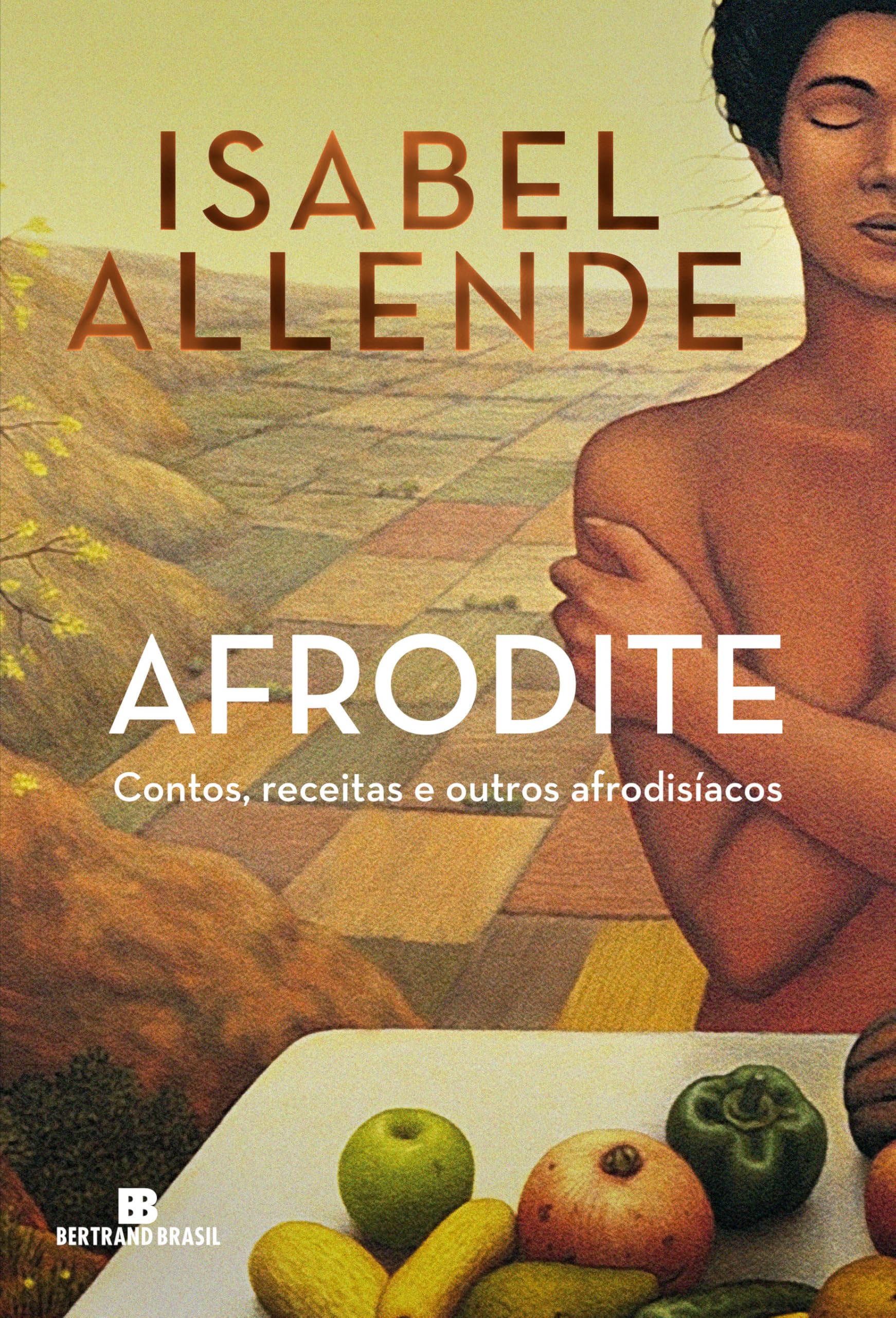 Afrodite: Contos, receitas e outros afrodisíacos