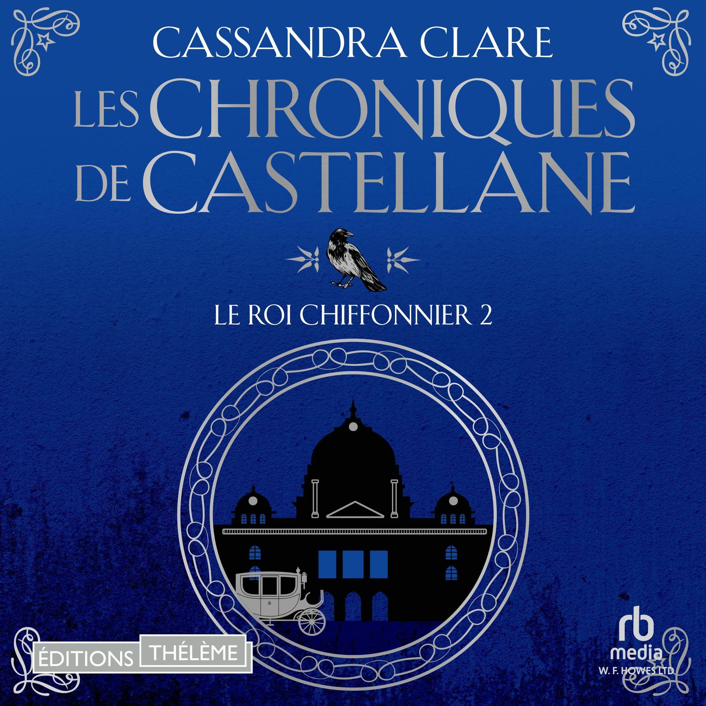 Cover art for Les Chroniques de Castellane - Tome 02 Le Roi Chiffonnier