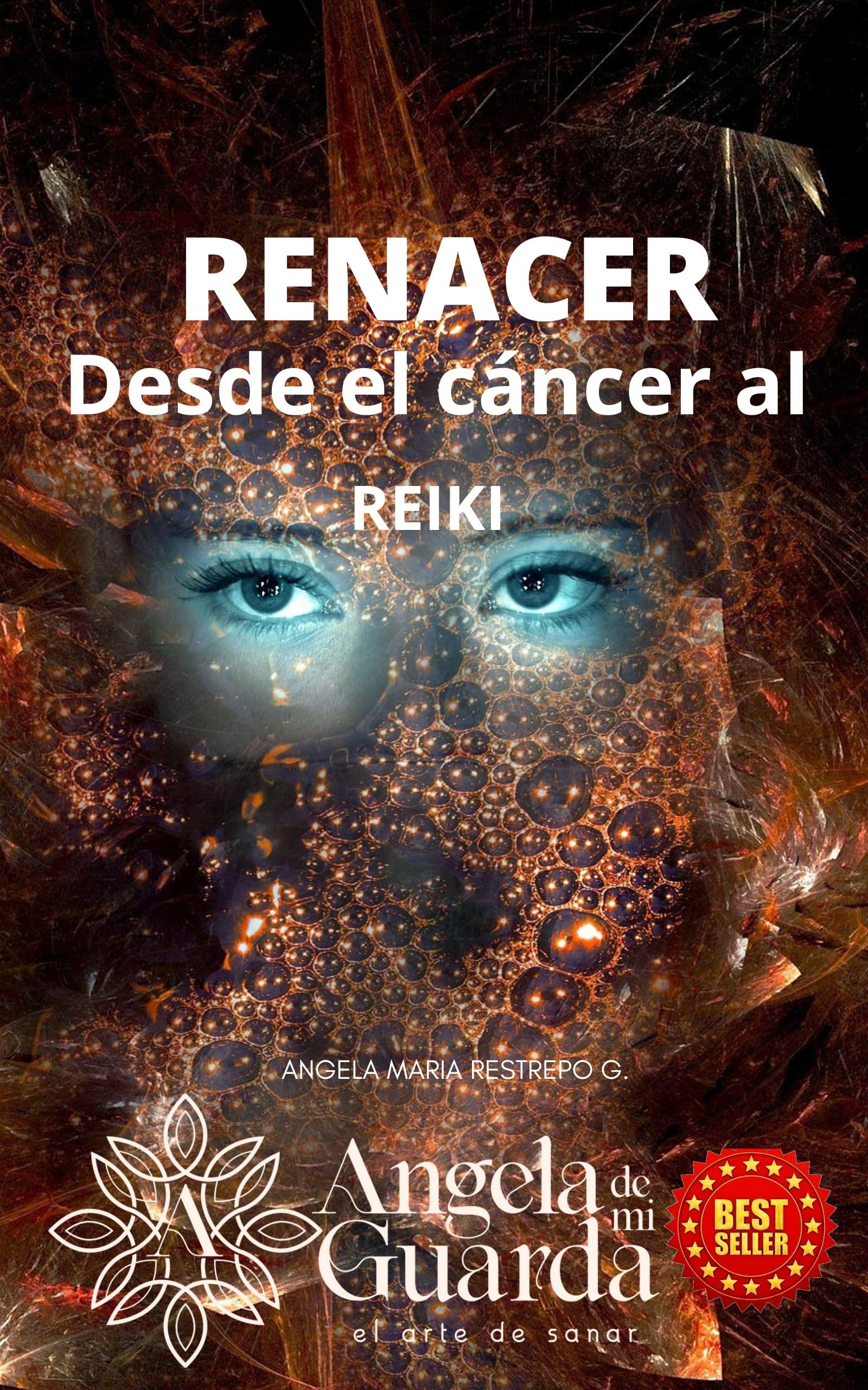 RENACER: Desde el cáncer al Reiki (Spanish Edition)