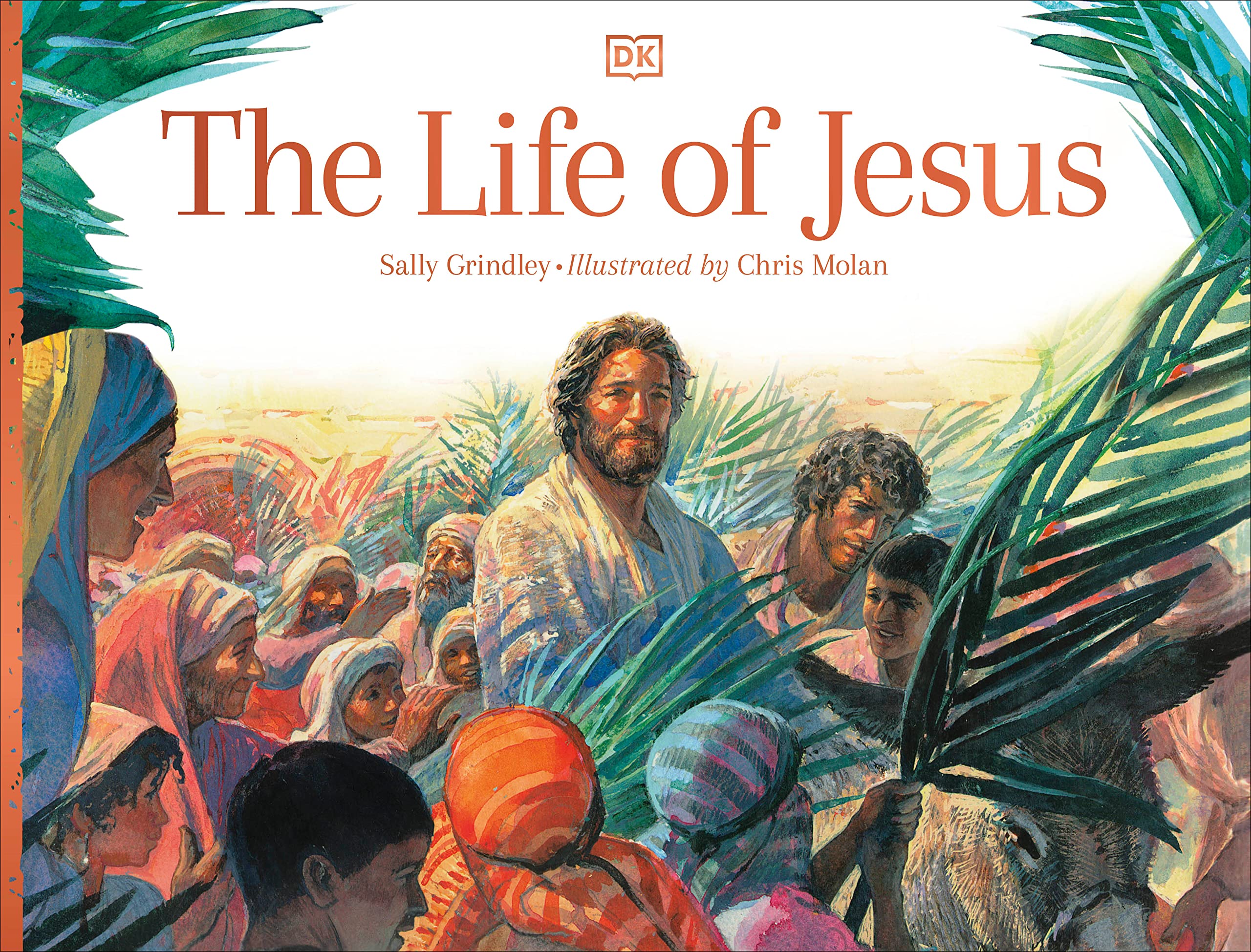 The Life of Jesus (DK Bibles and Bible Guides)
