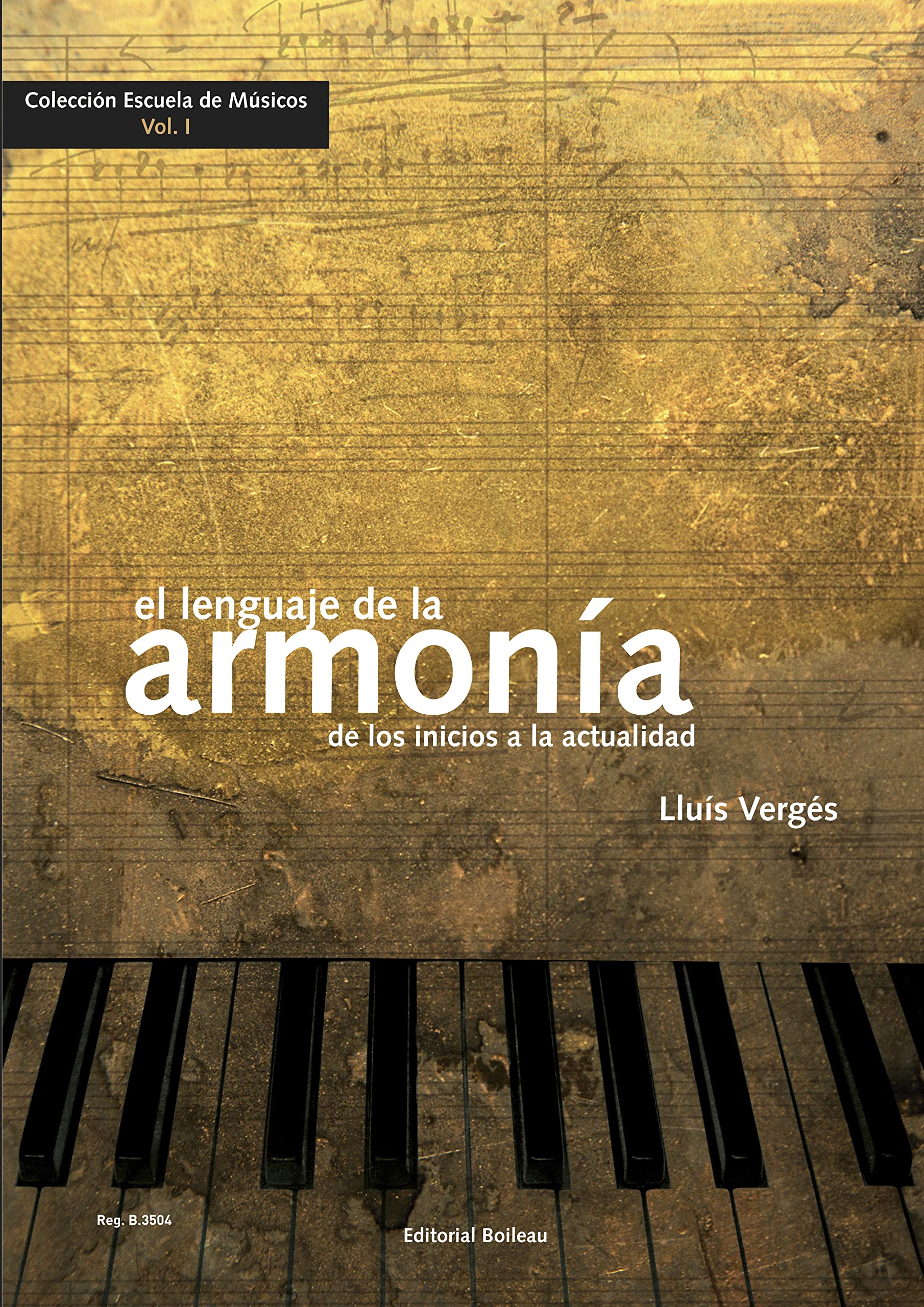 EL LENGUAJE DE LA ARMONIA. De los inicios a la actualidad | Armonía de Jazz | Armonía modal | Armonía de color | Armonía extratonal | El análisis armónico | El arte de la armonización
