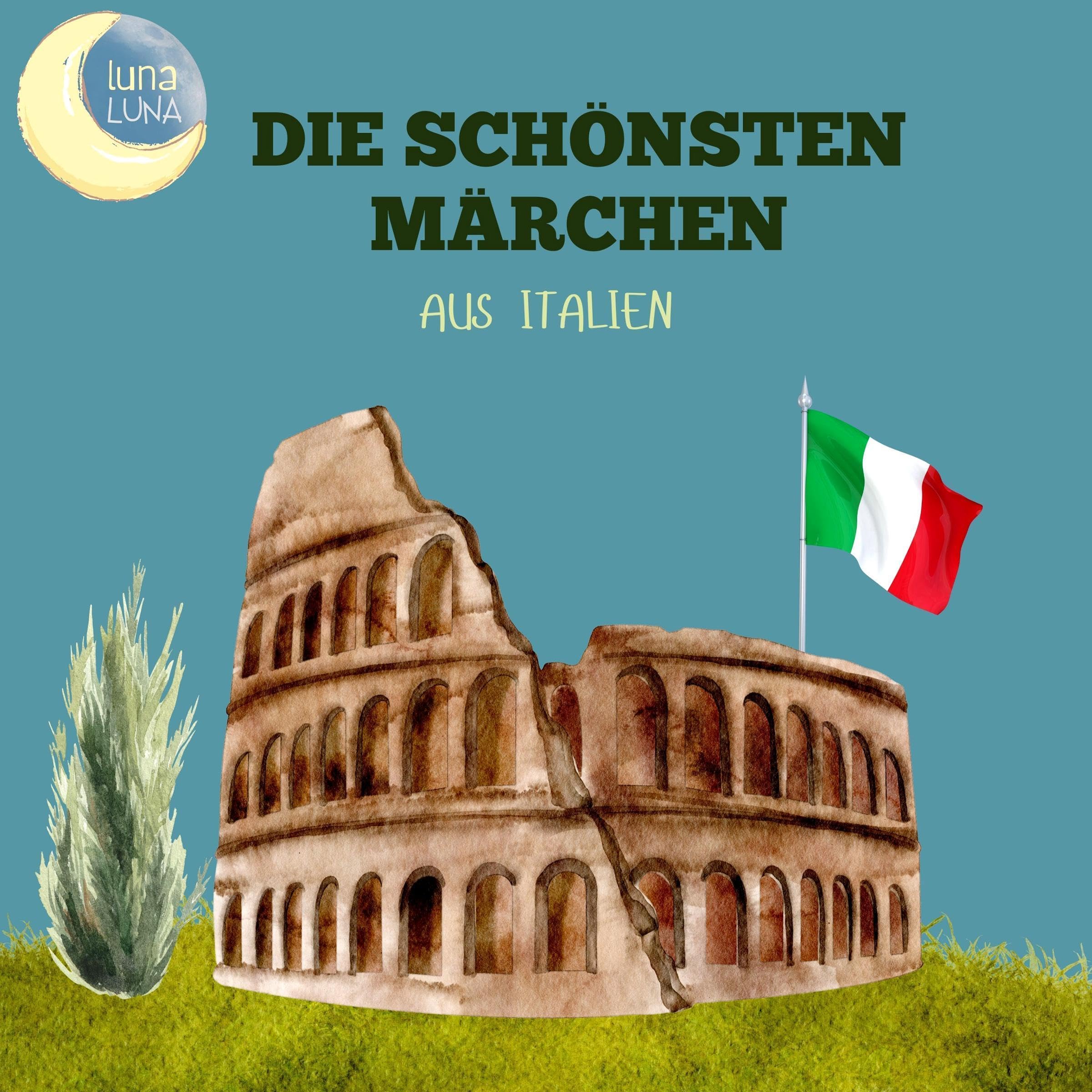 Die schönsten Märchen aus Italien - 20 wunderbare italienische Geschichten!