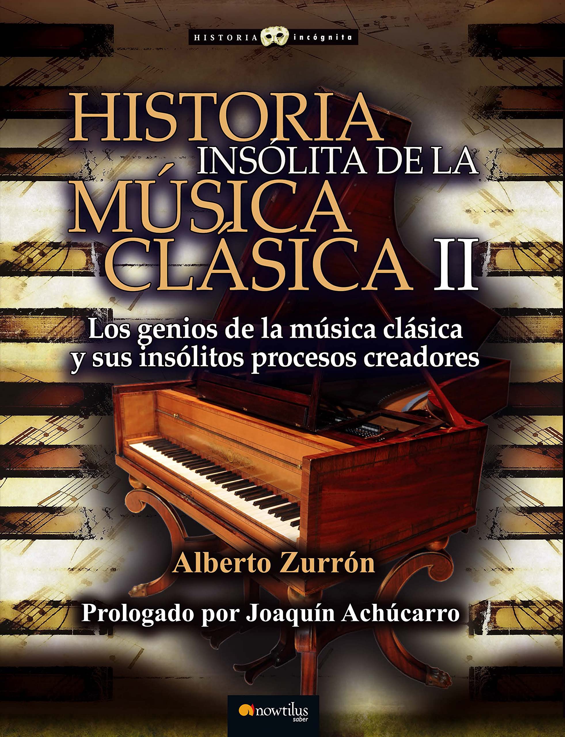 Historia insólita de la música clásica II (Spanish Edition)