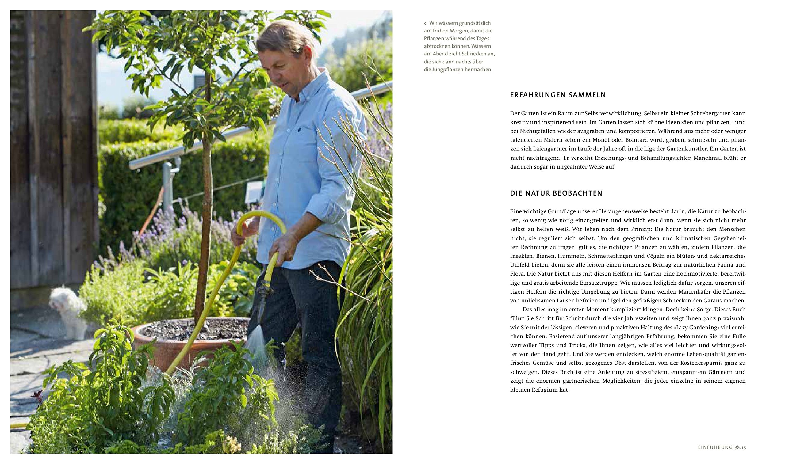 The Lazy Gardener und seine Gartengeheimnisse: Mit weniger Aufwand zur besseren Ernte im Biogarten. Der Ratgeber für mehr Gemüse, Blumen und Kräuter