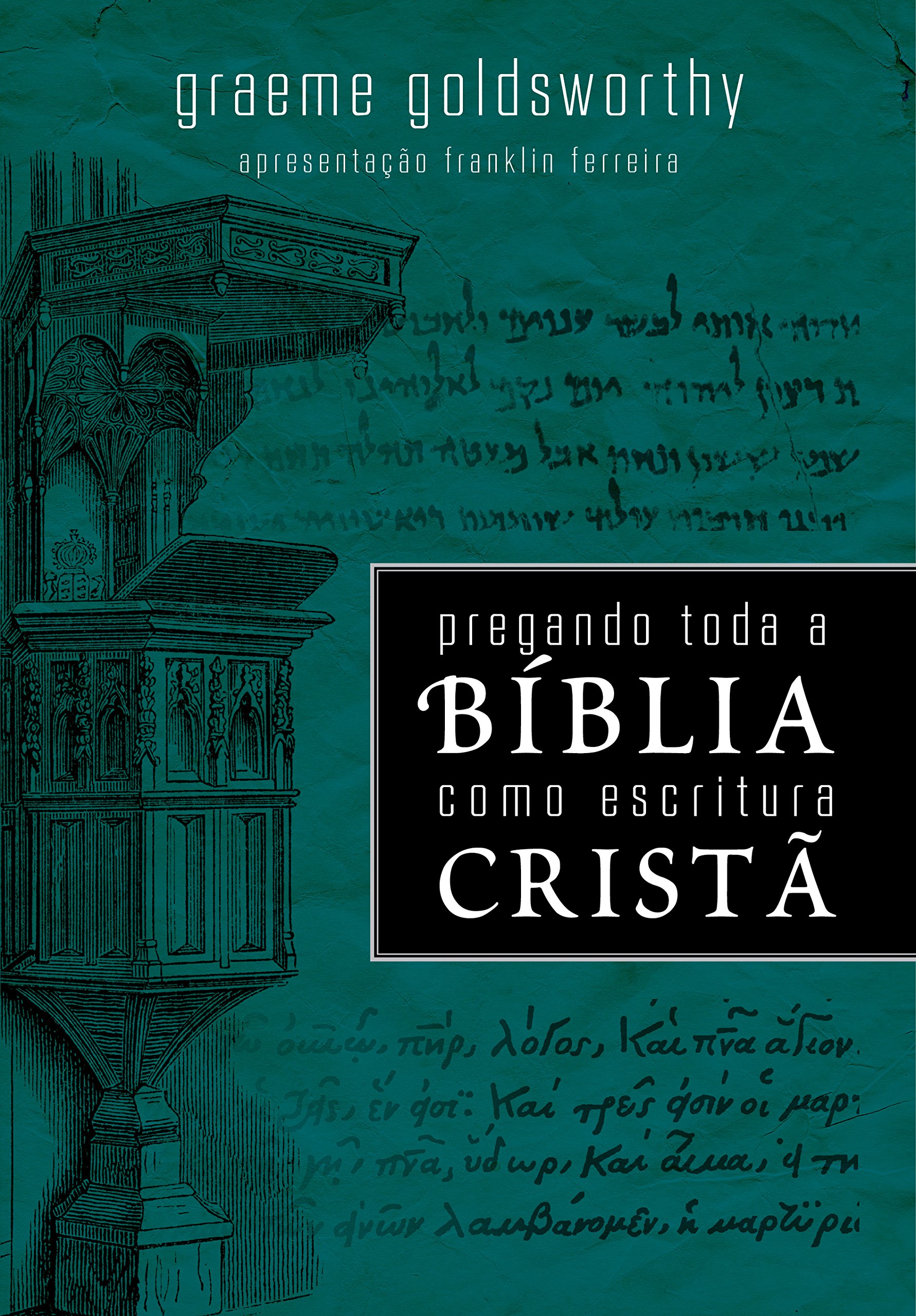 Pregando Toda a Bíblia Como Escritura Cristã