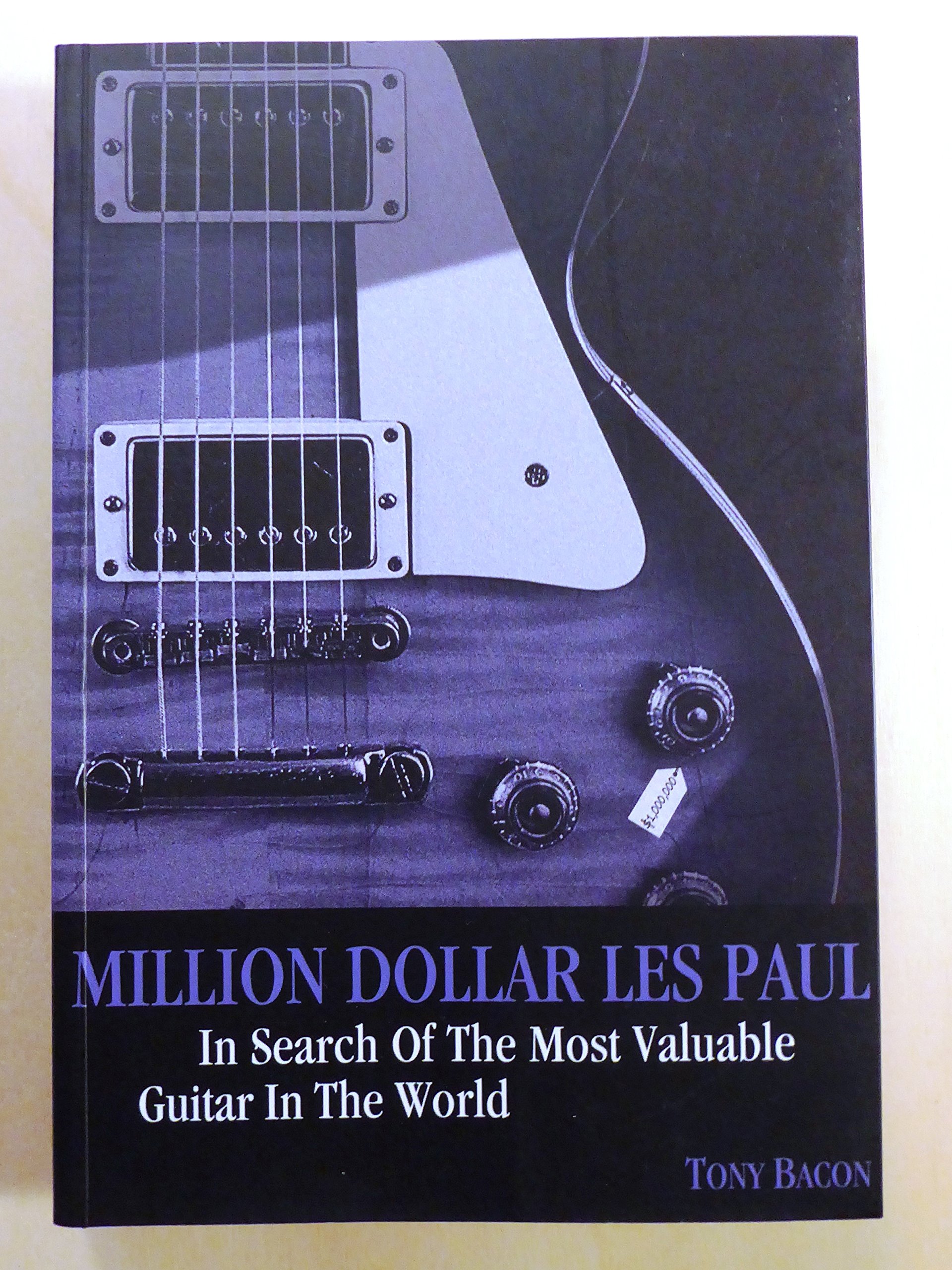 Million Dollar Les Paul: In search of the most valuable guitar in the world