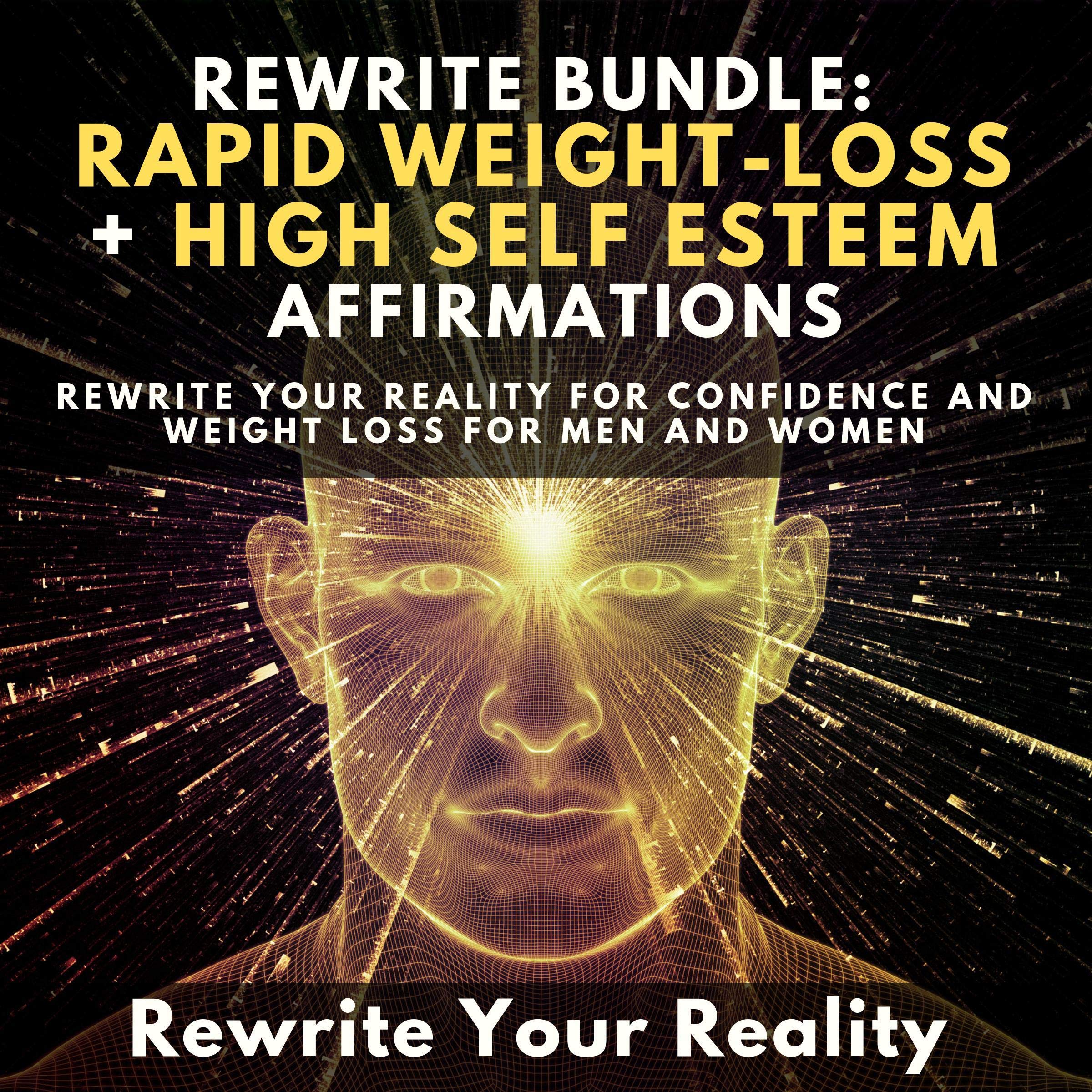 Rewrite Bundle: Rapid Weight-Loss + High Self-Esteem Affirmations