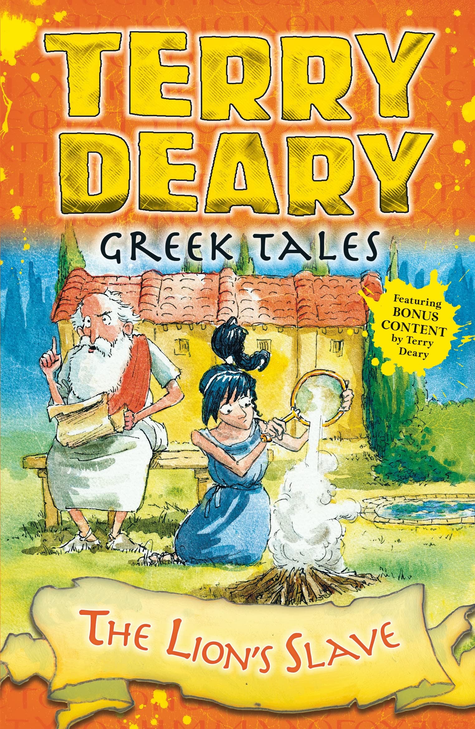 Greek Tales: The Lion's Slave (Terry Deary's Historical Tales)