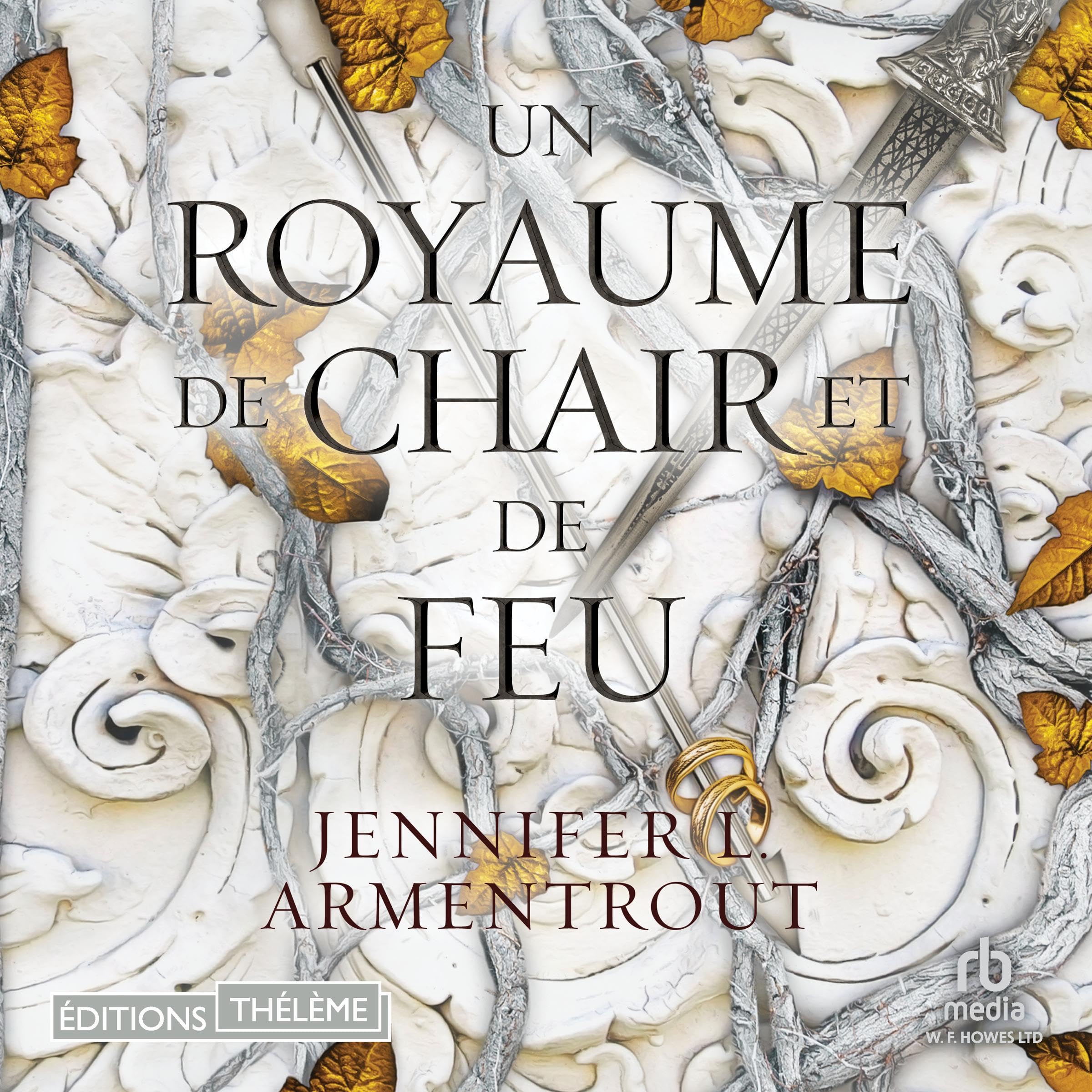 Cover art for Un royaume de chair et de feu [A Kingdom of Flesh and Fire]
