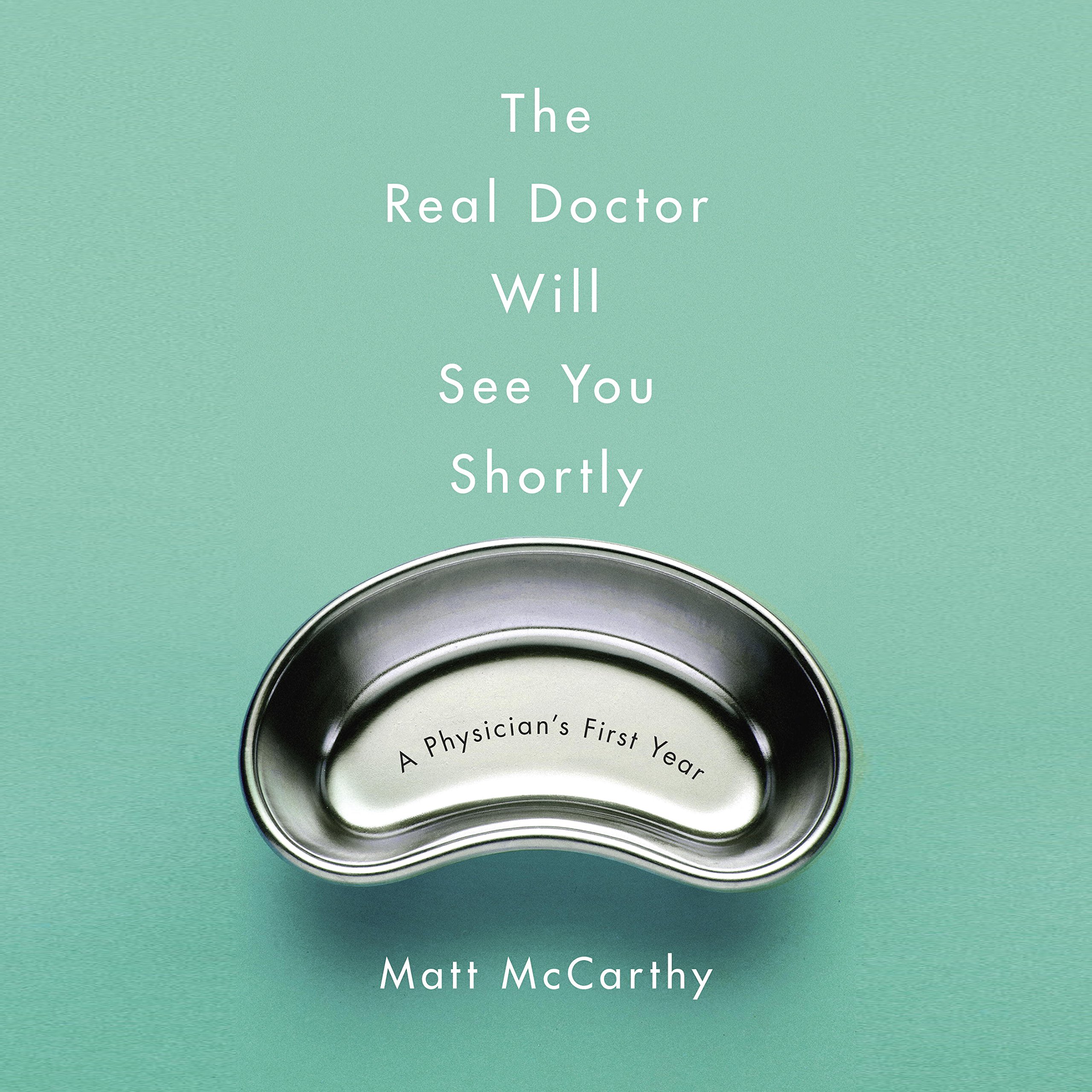 Cover art for The Real Doctor Will See You Shortly