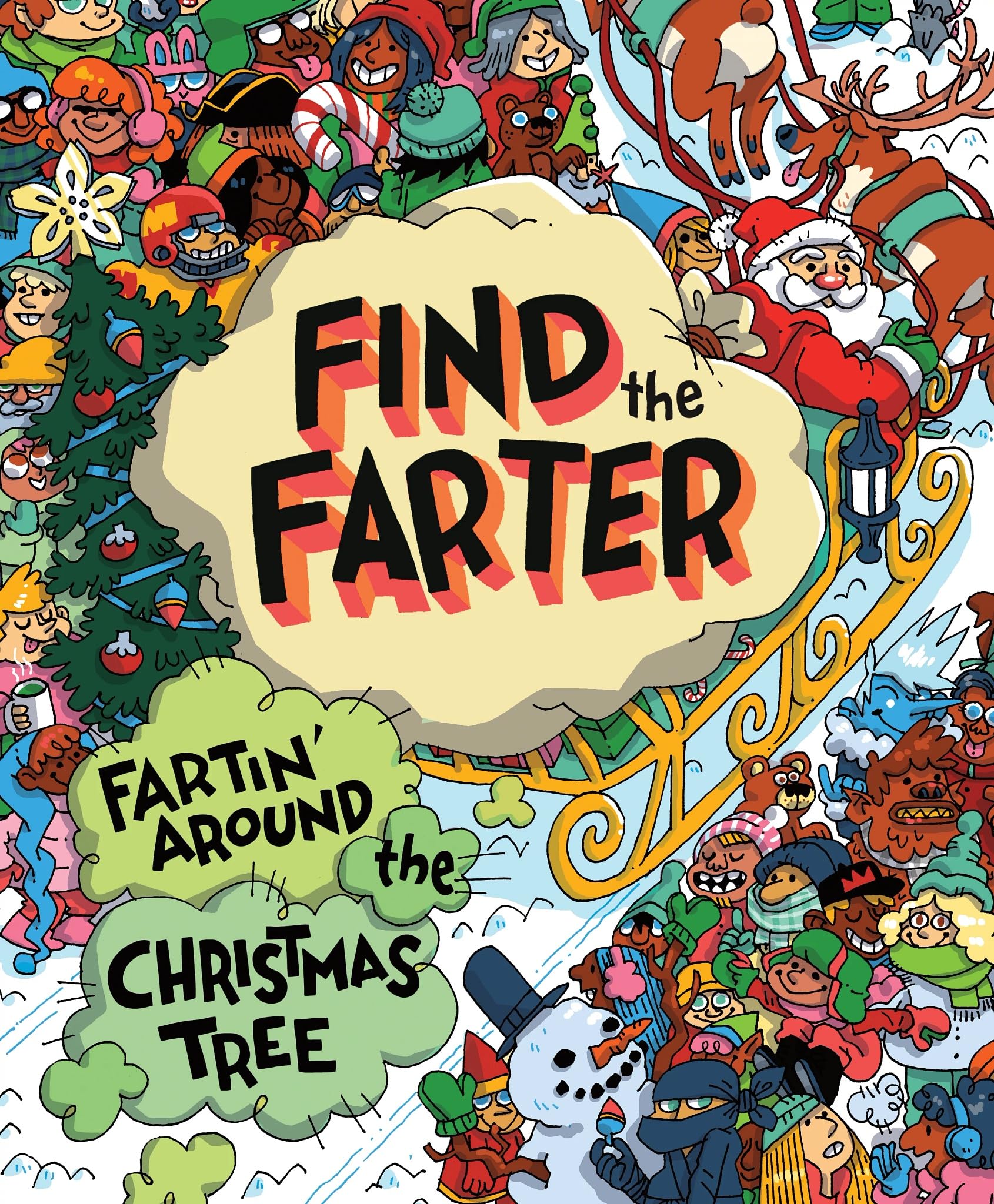 Fartin' Around the Christmas Tree: A Stink-and-Find Activity Book for Kids Who Love Festive Fart Jokes (Find the Farter)