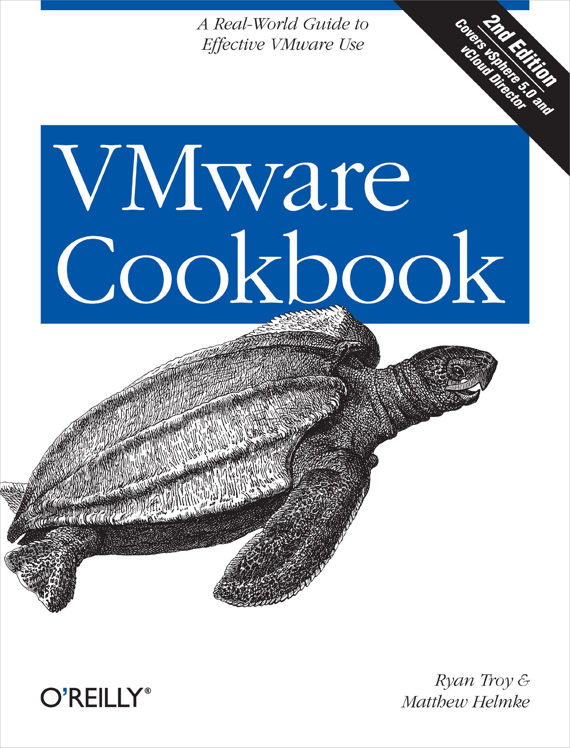 VMware Cookbook: A Real-World Guide to Effective VMware Use 2nd Edition