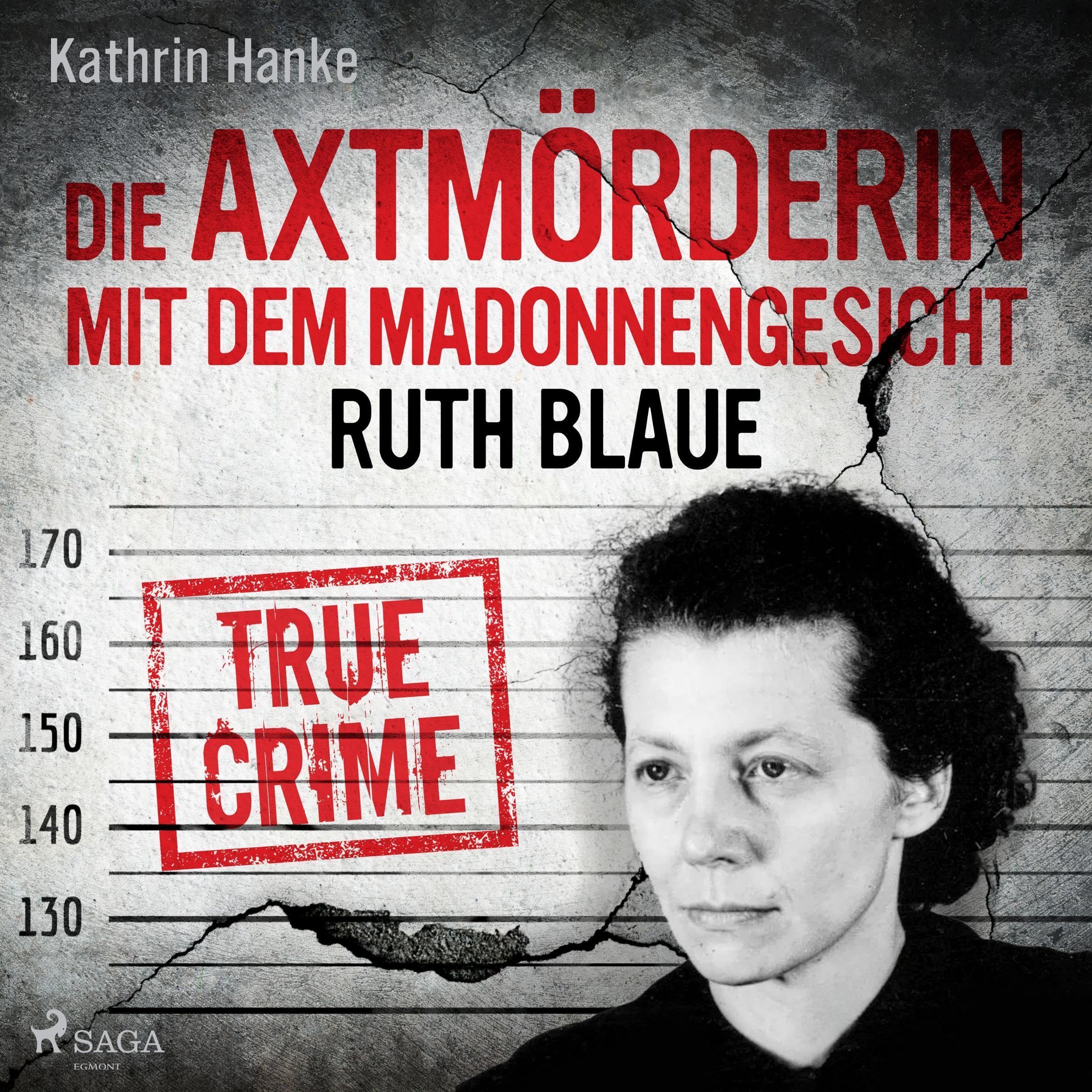 Cover art for Ruth Blaue – Die Axtmörderin mit dem Madonnengesicht