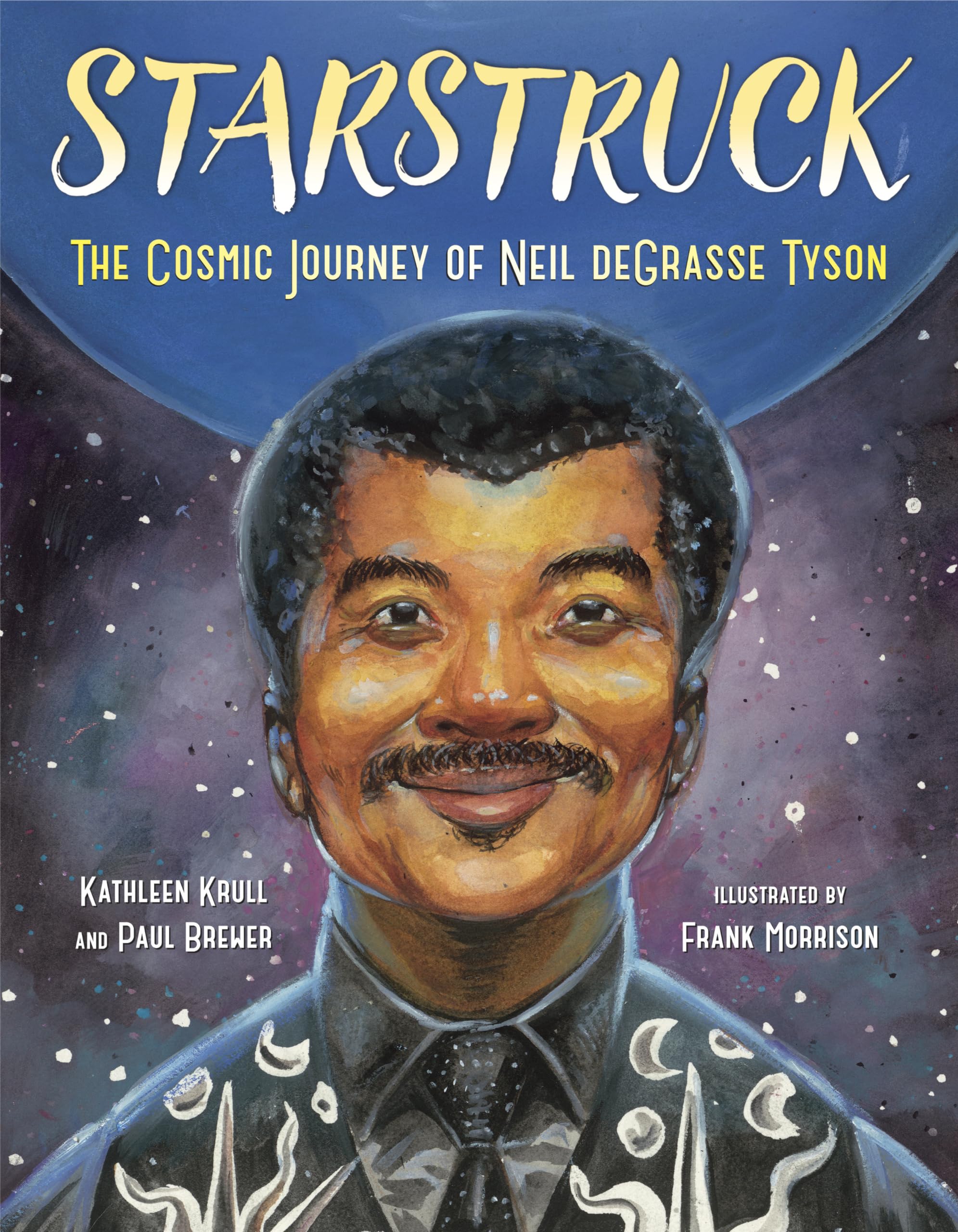 Starstruck : The Cosmic Journey of Neil deGrasse Tyson
