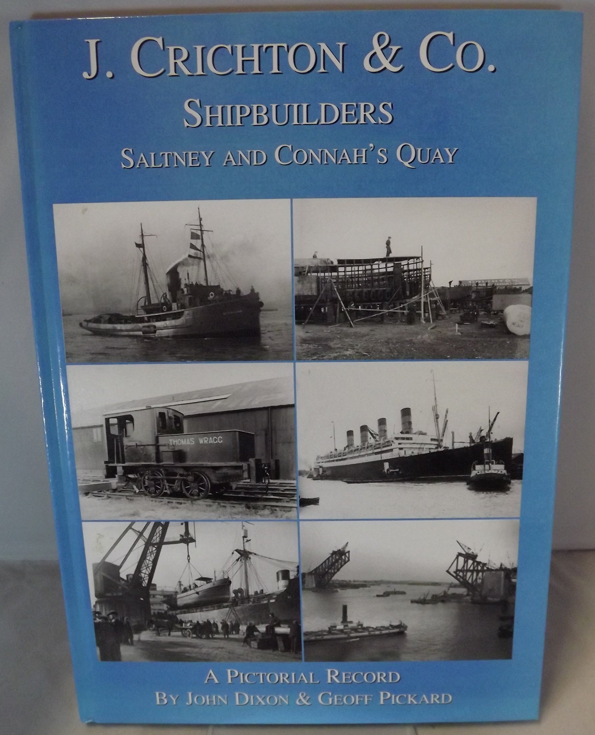 J. Crichton & Co. Shipbuilders: Saltney and Connah's Quay