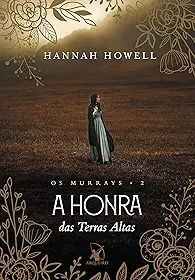 A honra das Terras Altas (Os Murrays – Livro 2)