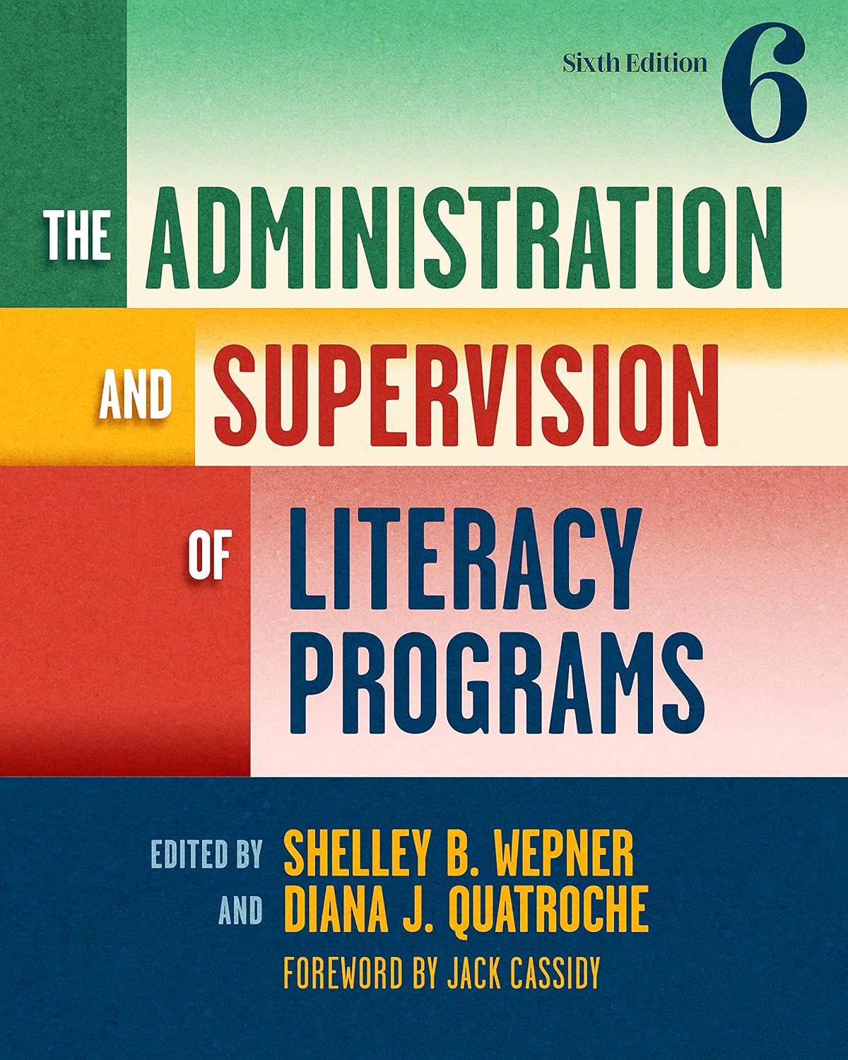 The Administration and Supervision of Literacy Programs (Language and Literacy Series)      6th Edition